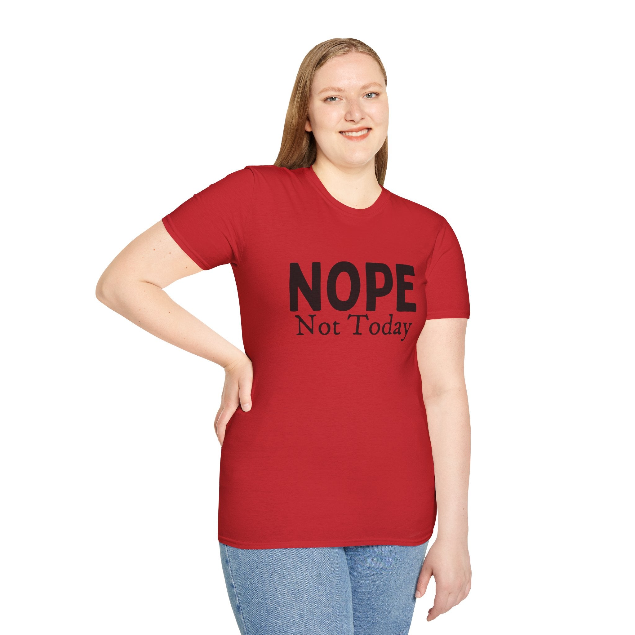 Nope Not Today T-Shirt — Funny Sarcastic Graphic Tee for Casual Wear