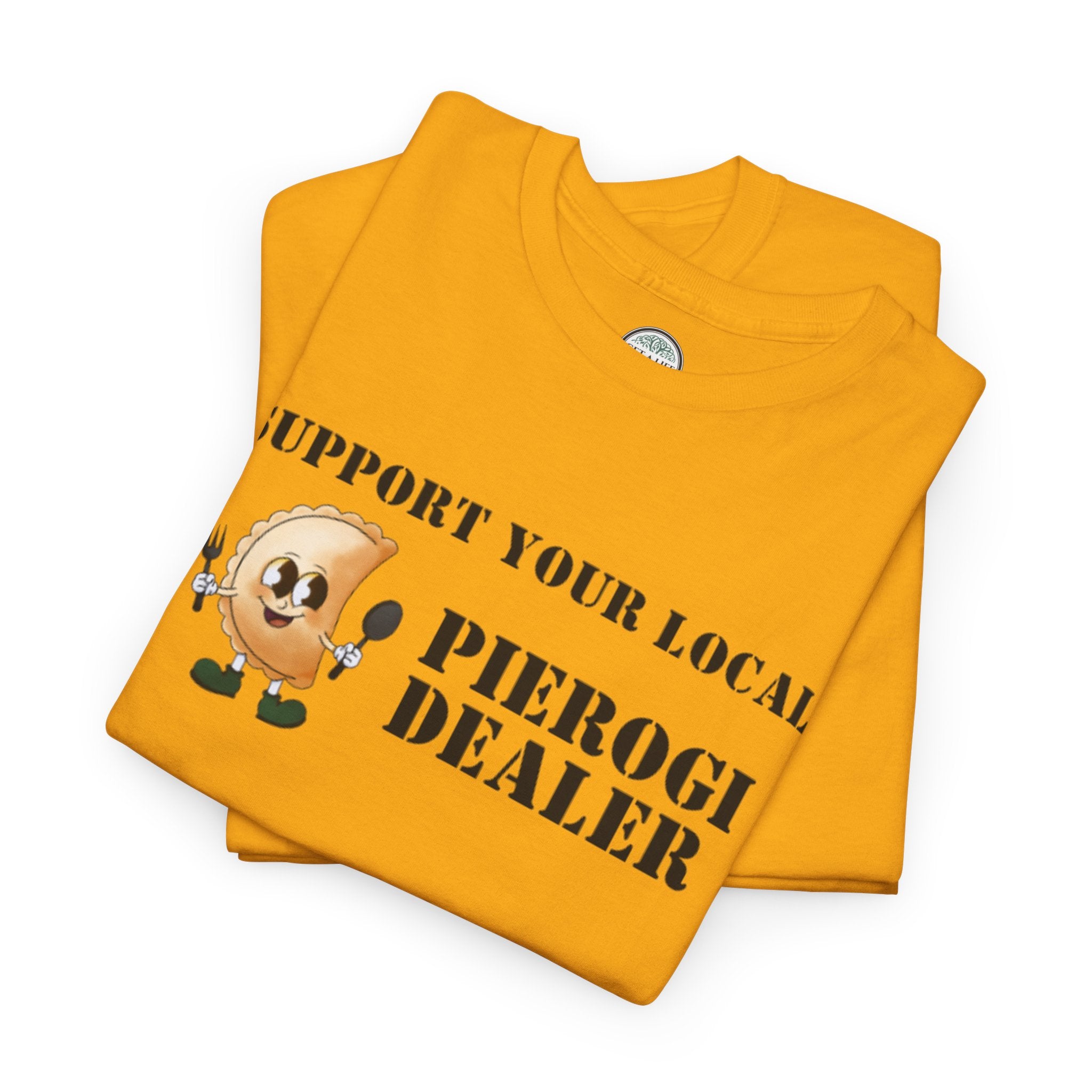 Pierogi Dealer T-Shirt - "Support Your Local" Funny Polish Food Tee