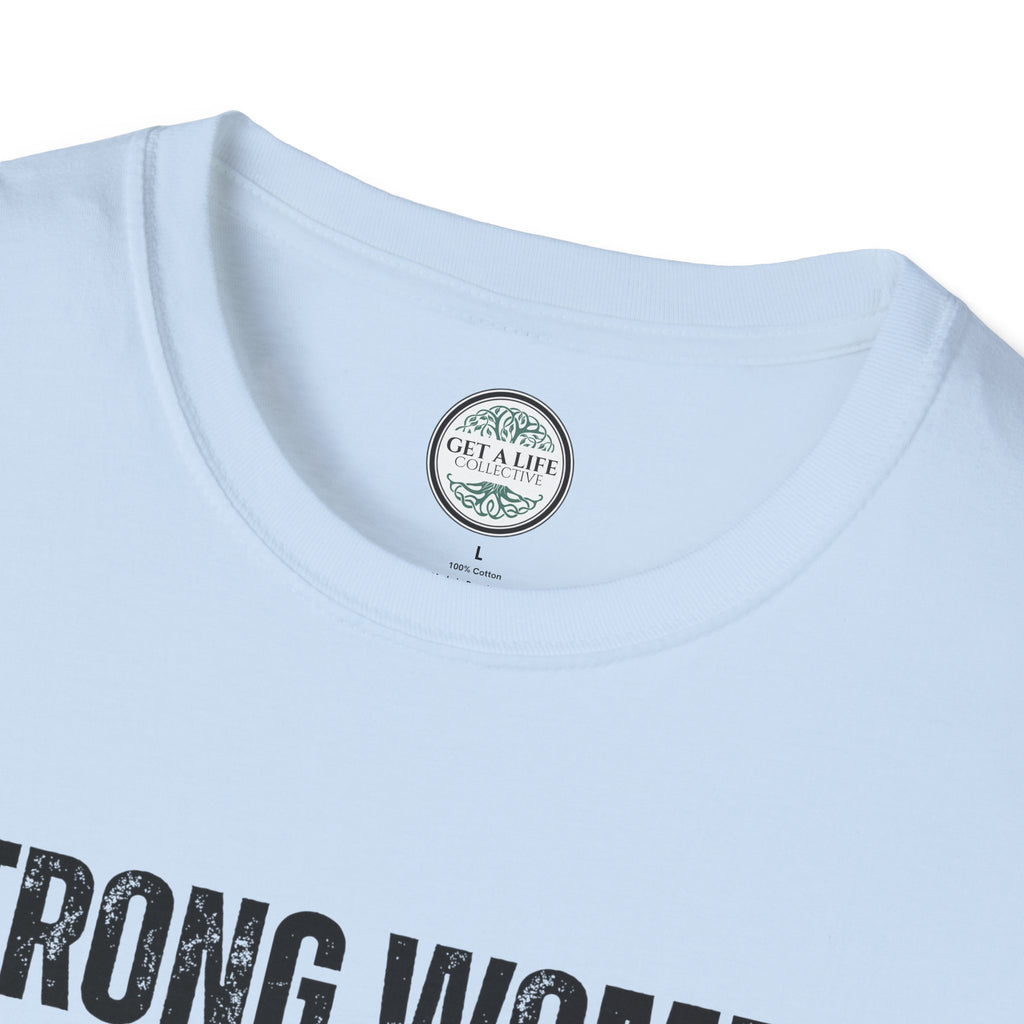 Strong Women Raising Strong Women T-Shirt — Feminist Empowerment Tee