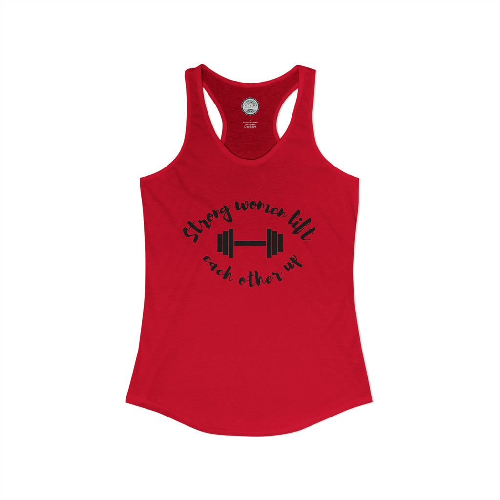 Strong Women Lift Each Other Up Women's Ideal Racerback Tank