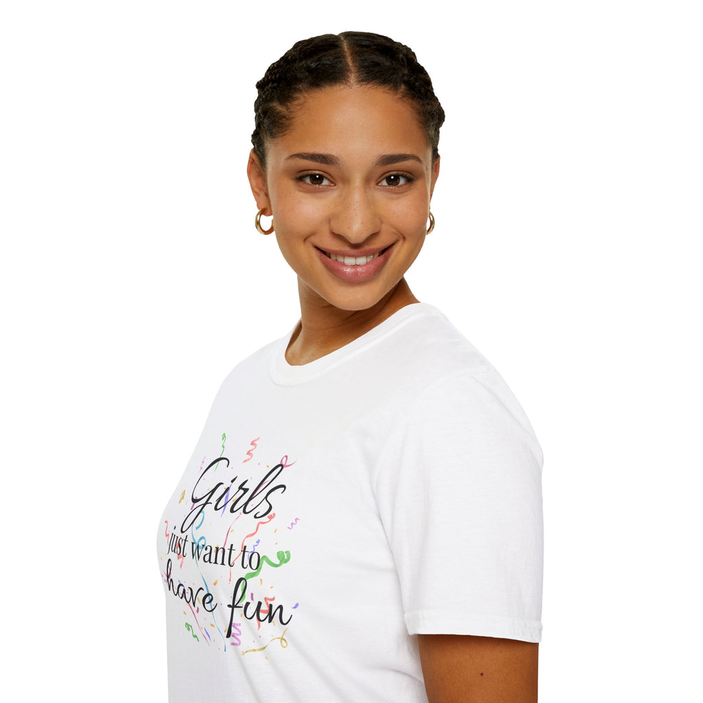 Girls Just Want to Have Fun T-Shirt — Retro Script Party Tee