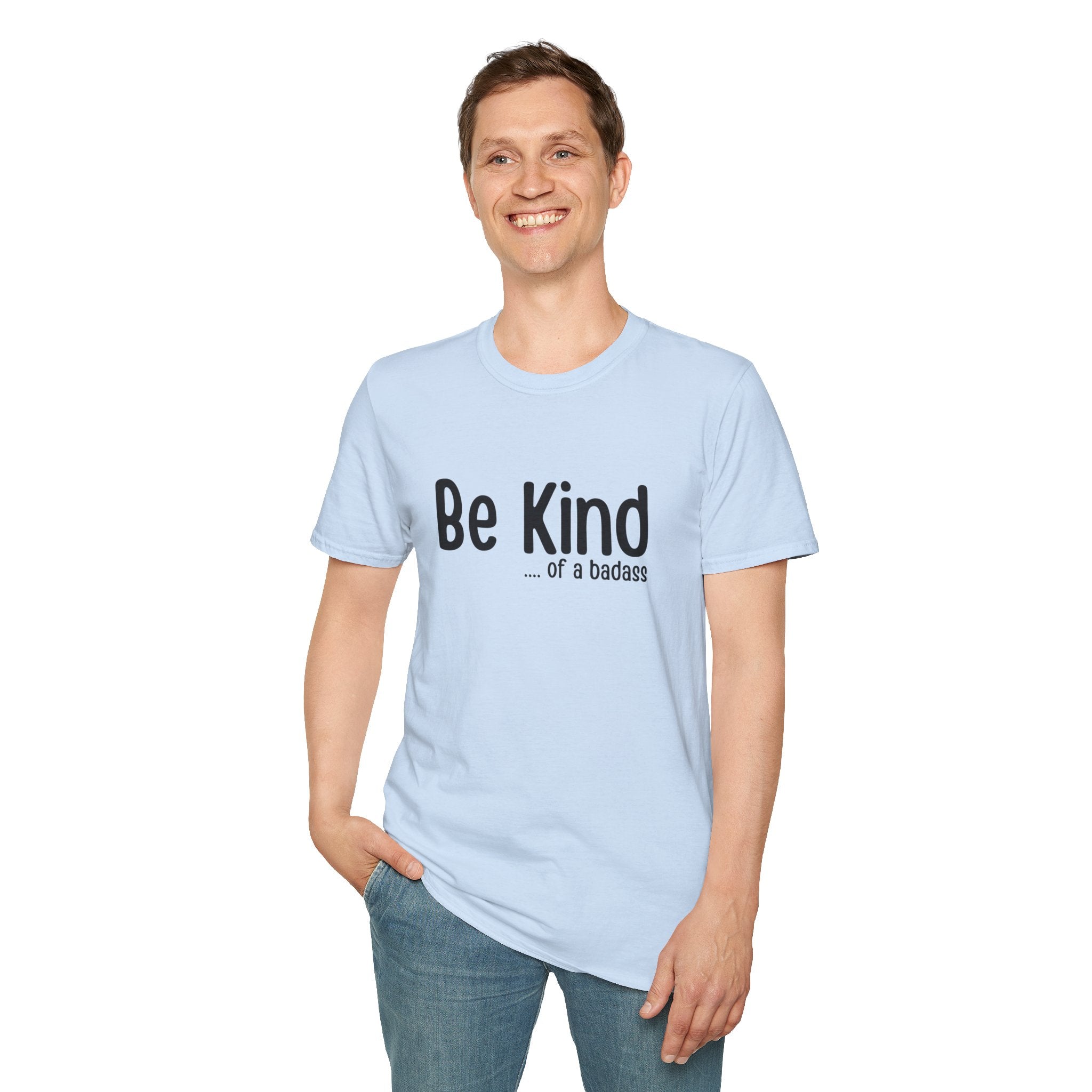 Be Kind...of a Badass T-Shirt