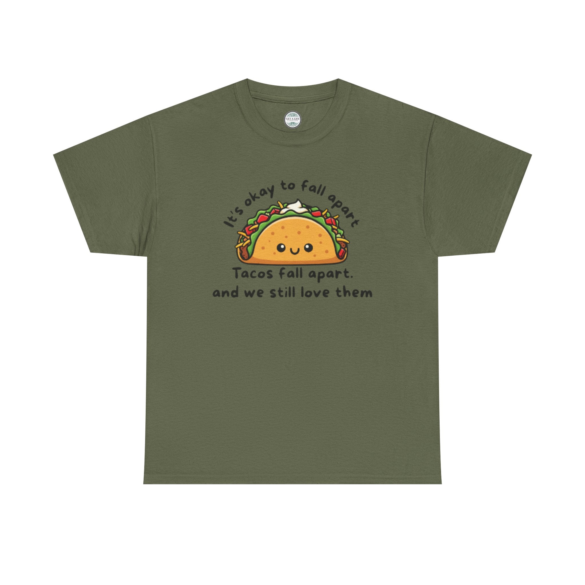 Taco Comfort Tee — "It’s Okay to Fall Apart, Tacos Fall Apart and We Still Love Them" Cute Taco Graphic T-Shirt