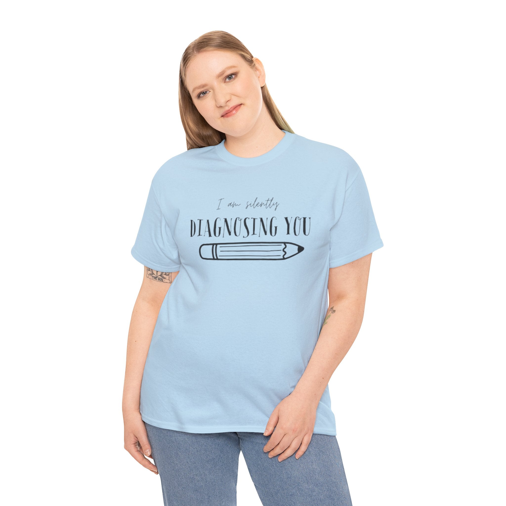 Diagnosing You T‑Shirt — Funny Pencil Graphic Medical Humor Tee
