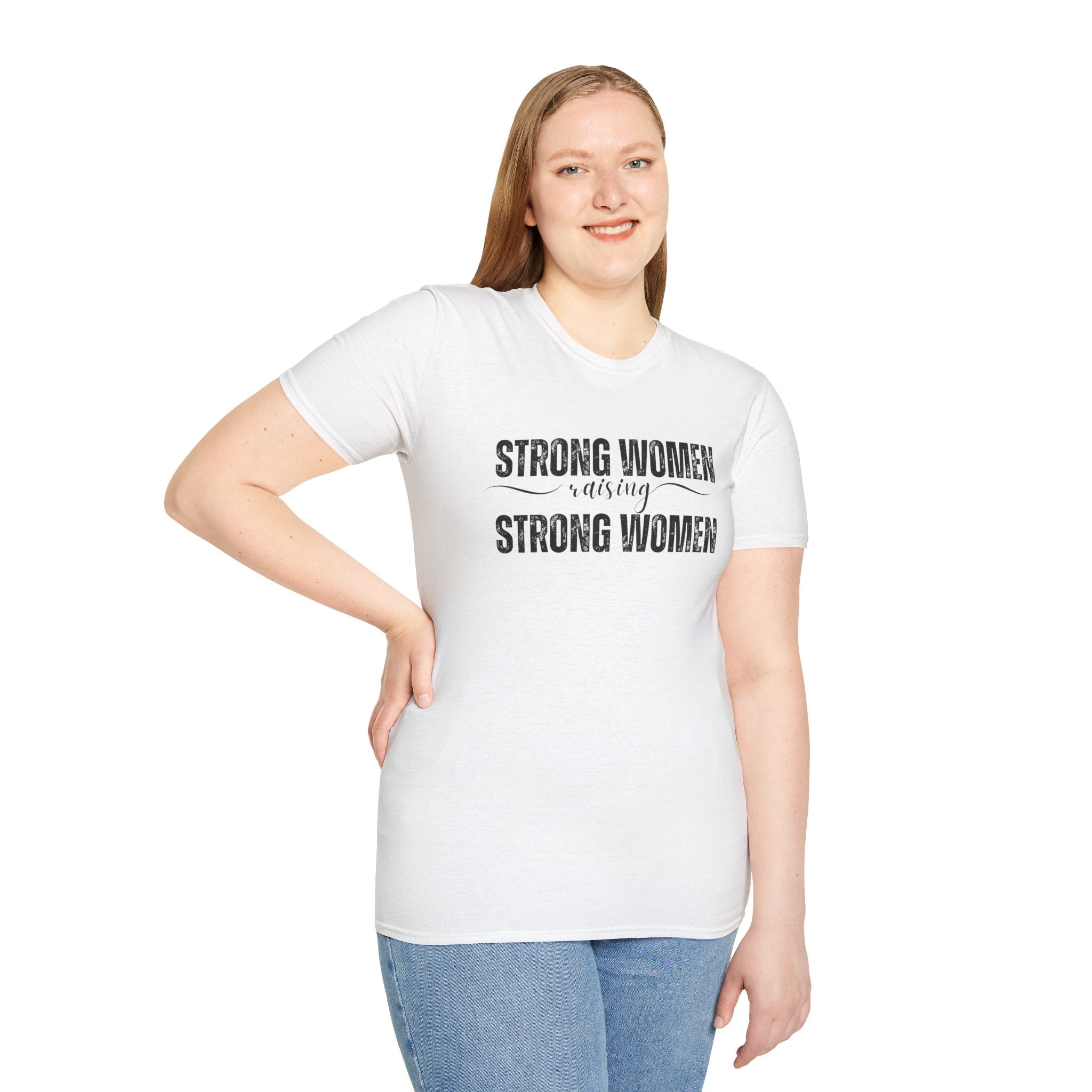Strong Women Raising Strong Women T-Shirt — Feminist Empowerment Tee