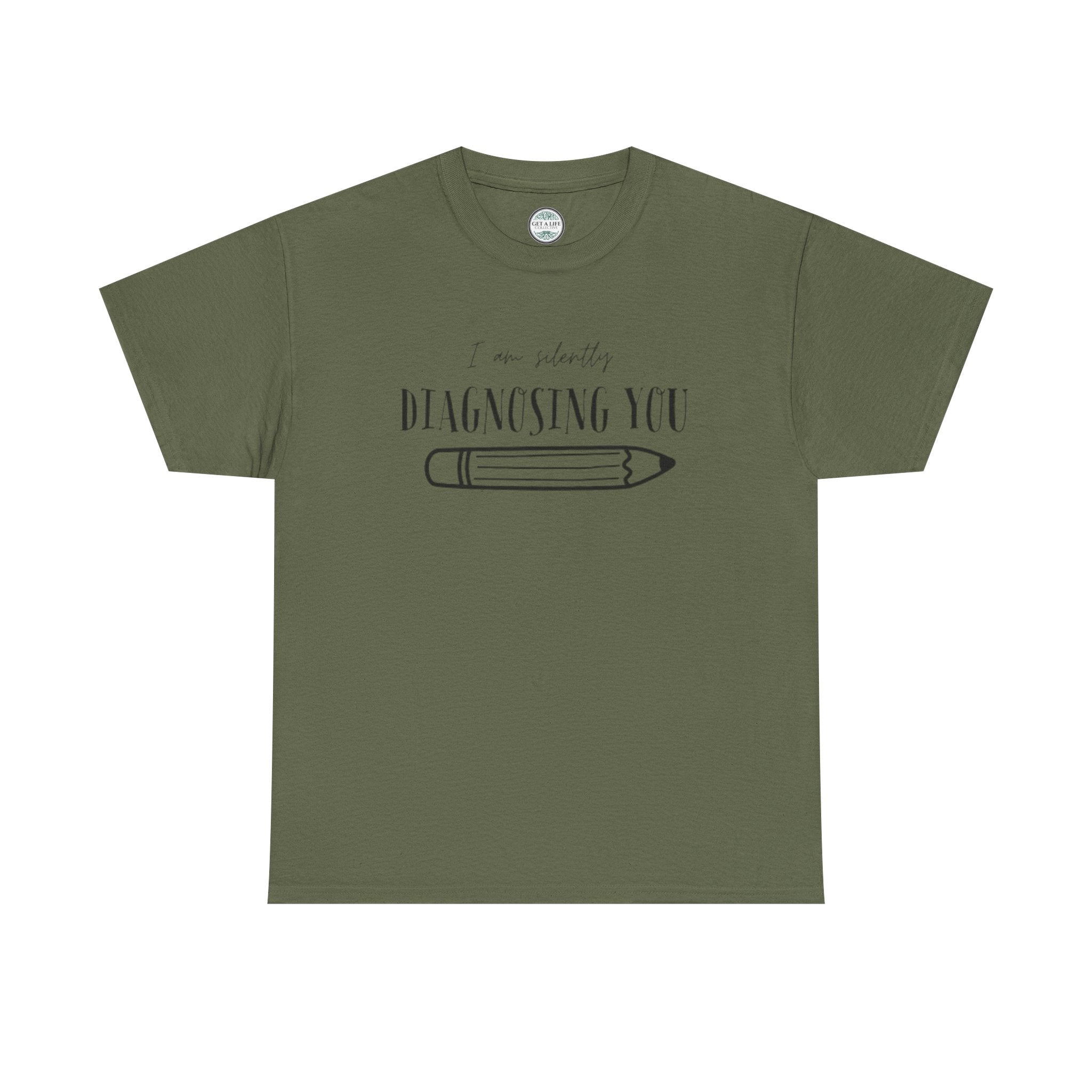 Diagnosing You T‑Shirt — Funny Pencil Graphic Medical Humor Tee