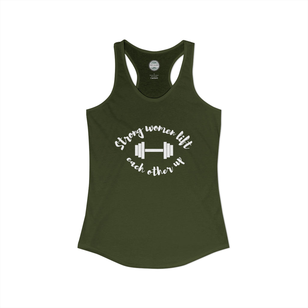 Strong Women Lift Each Other Up Women's Ideal Racerback Tank