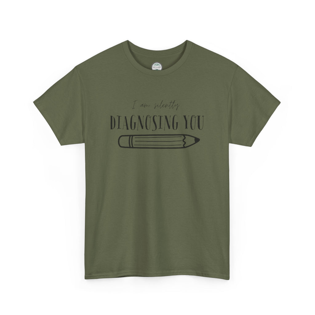 Diagnosing You T‑Shirt — Funny Pencil Graphic Medical Humor Tee