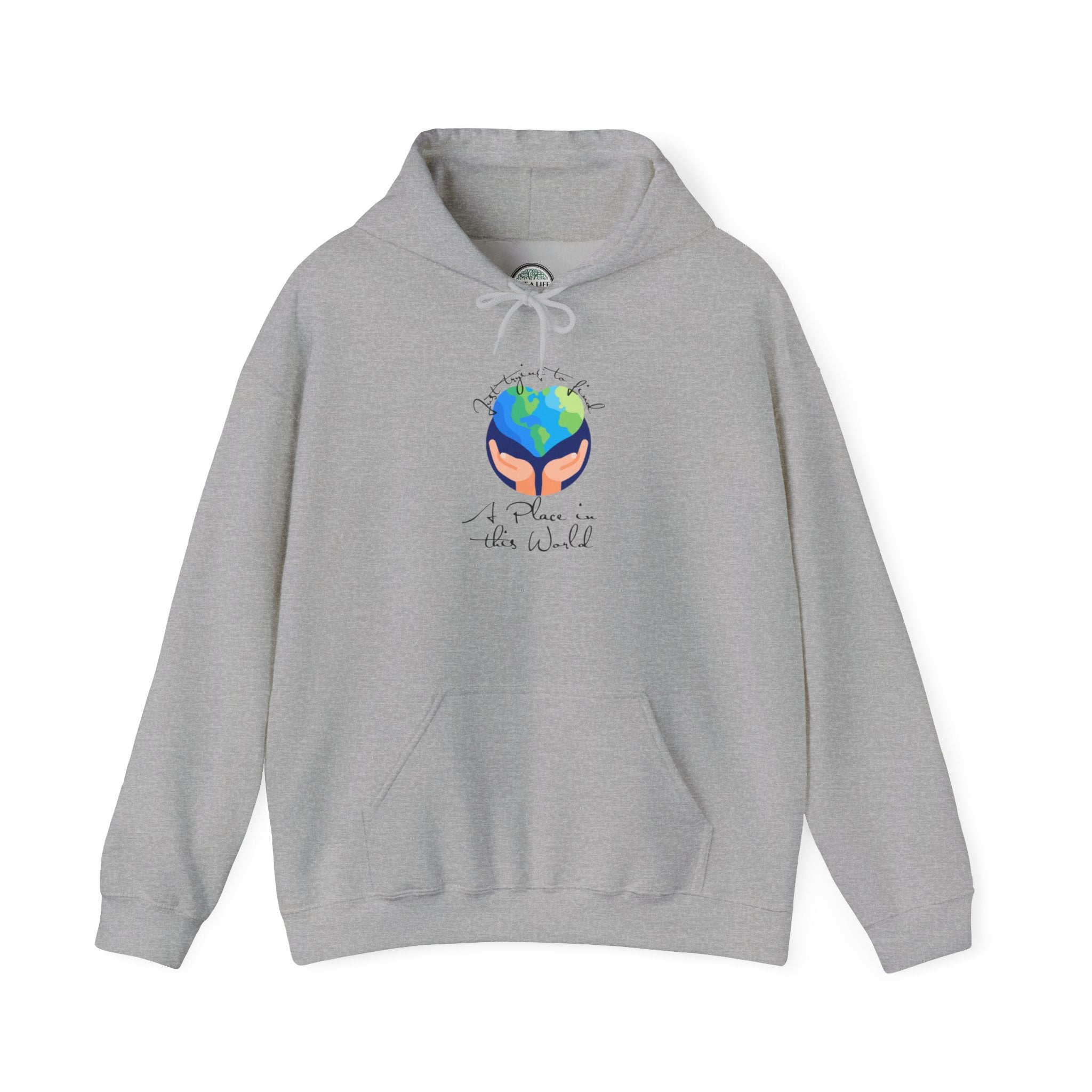 Earth Love Hoodie — “Just Trying to Find My Place in this World” Eco Graphic Hoodie