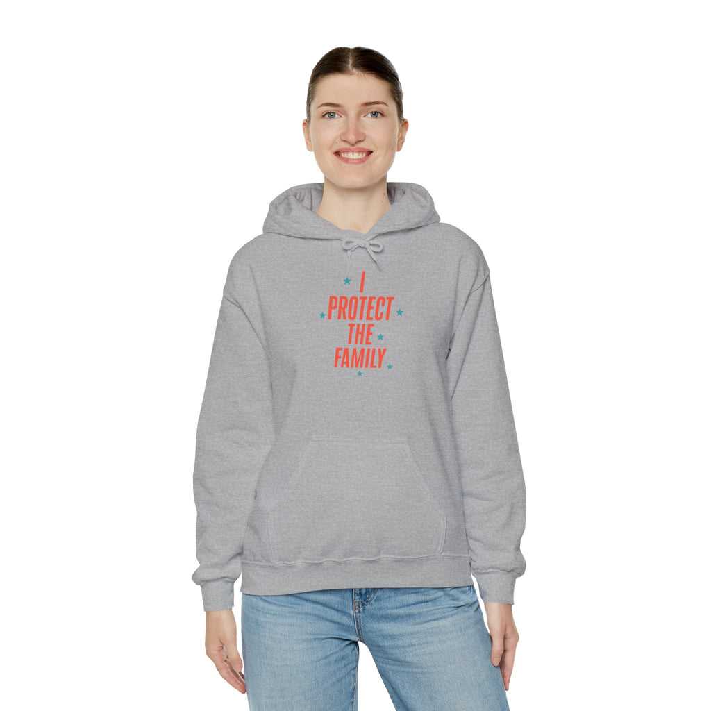 I Protect The Family Hoodie — Protective Family Statement Pullover
