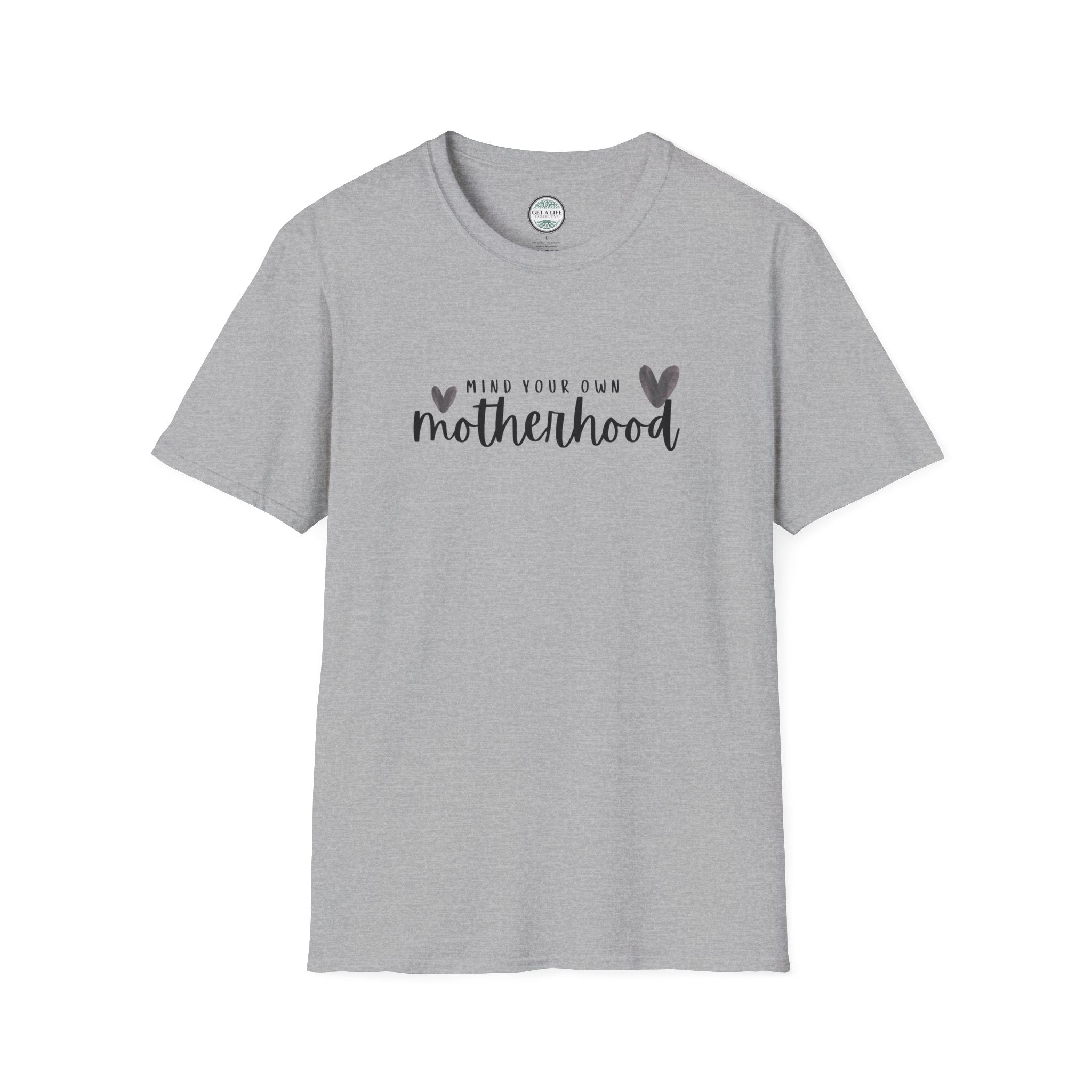 Mind Your Own Motherhood T-Shirt — Motherhood Graphic Tee