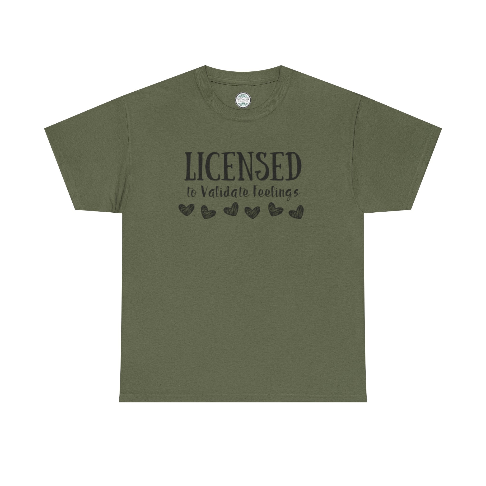 Licensed to Validate Feelings Tee — Cute Self-Care Graphic T-Shirt