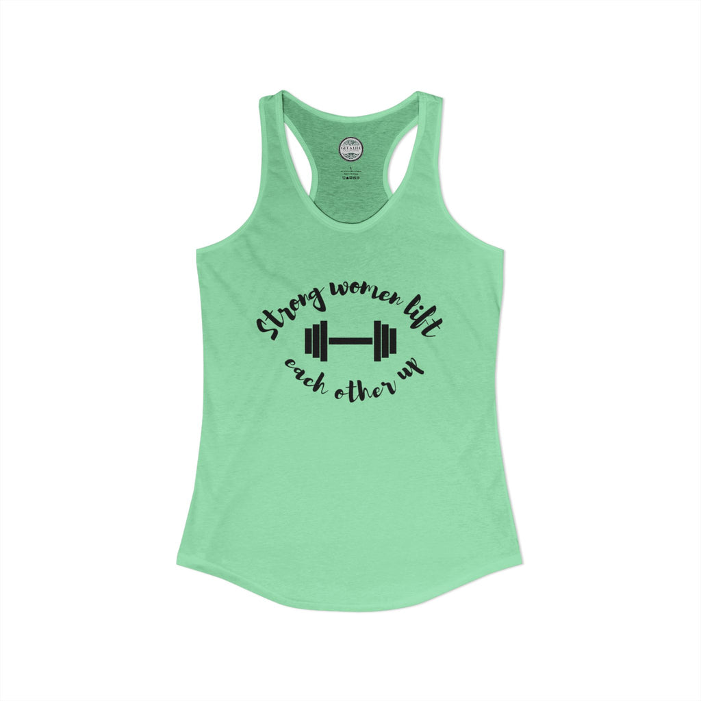 Strong Women Lift Each Other Up Women's Ideal Racerback Tank