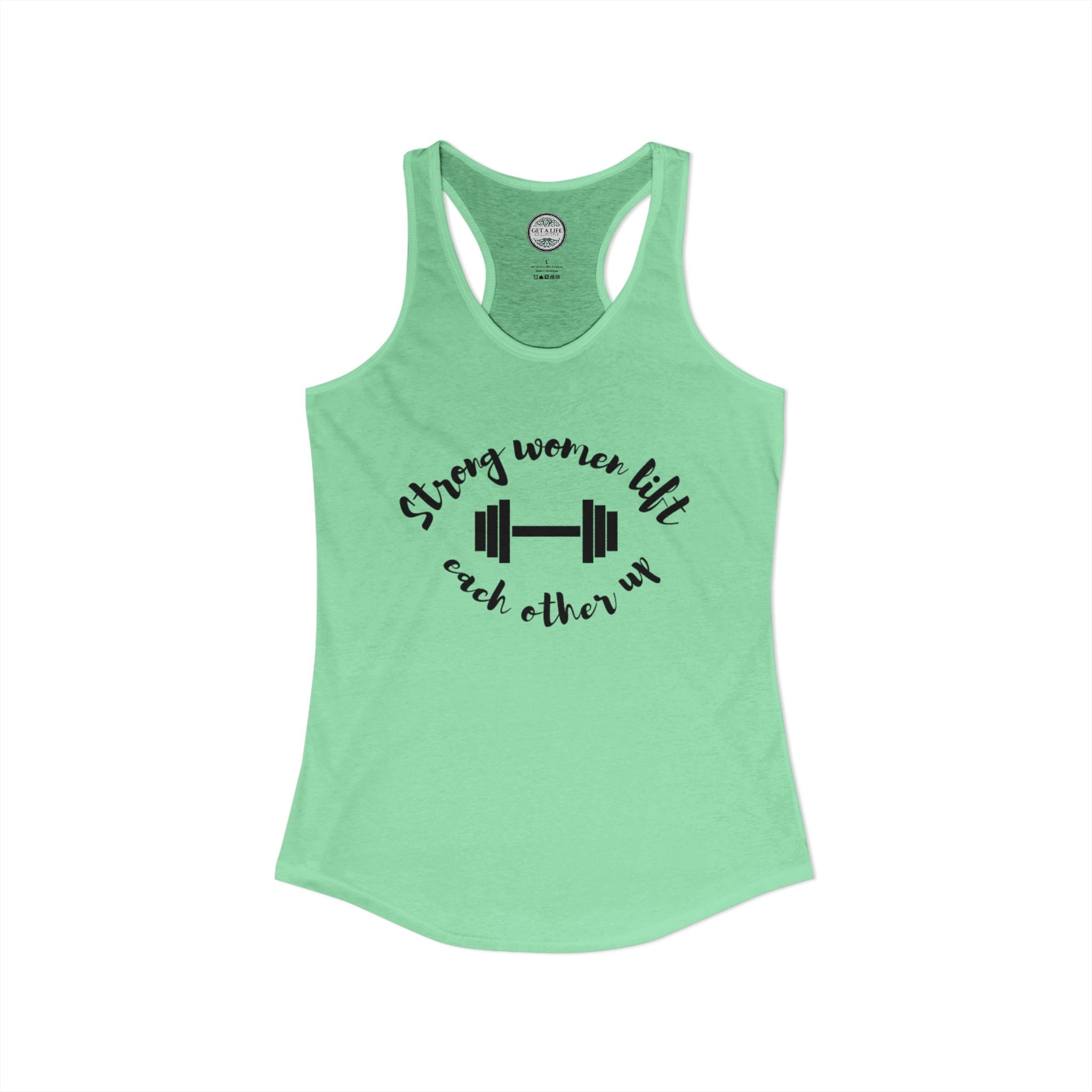 Strong Women Lift Each Other Up Women's Ideal Racerback Tank