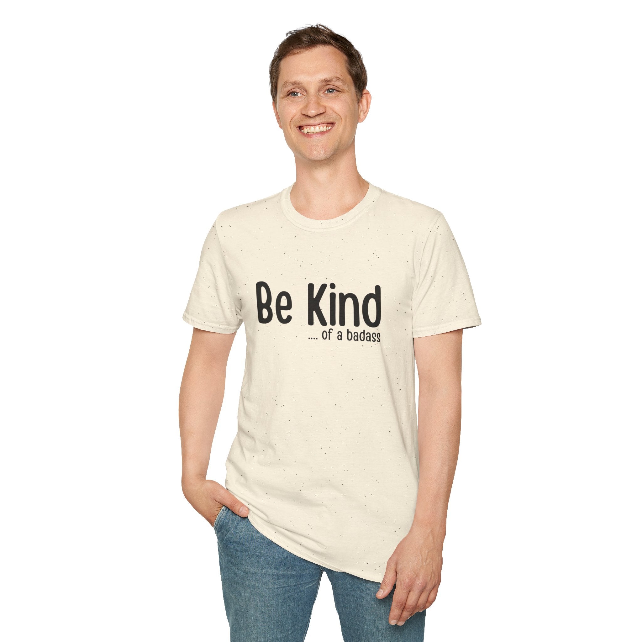 Be Kind...of a Badass T-Shirt