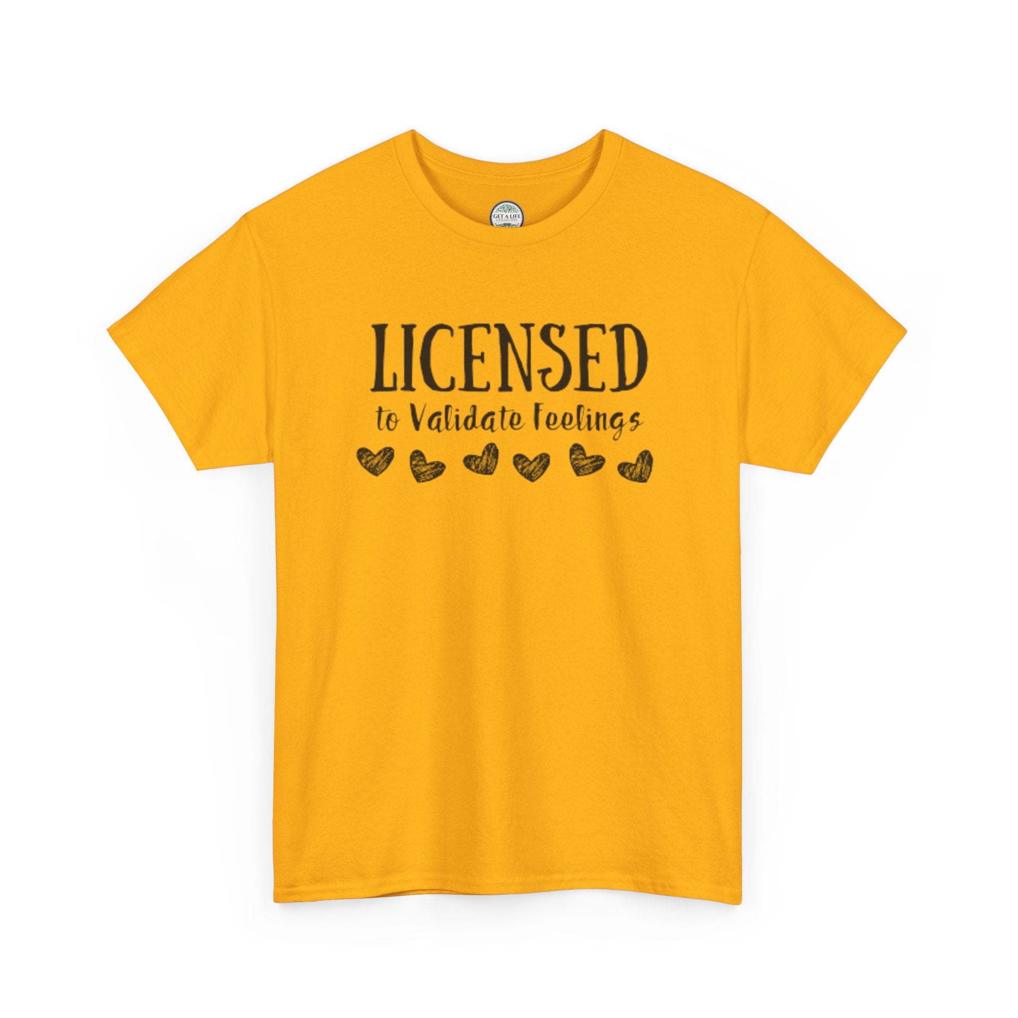 Licensed to Validate Feelings Tee — Cute Self-Care Graphic T-Shirt