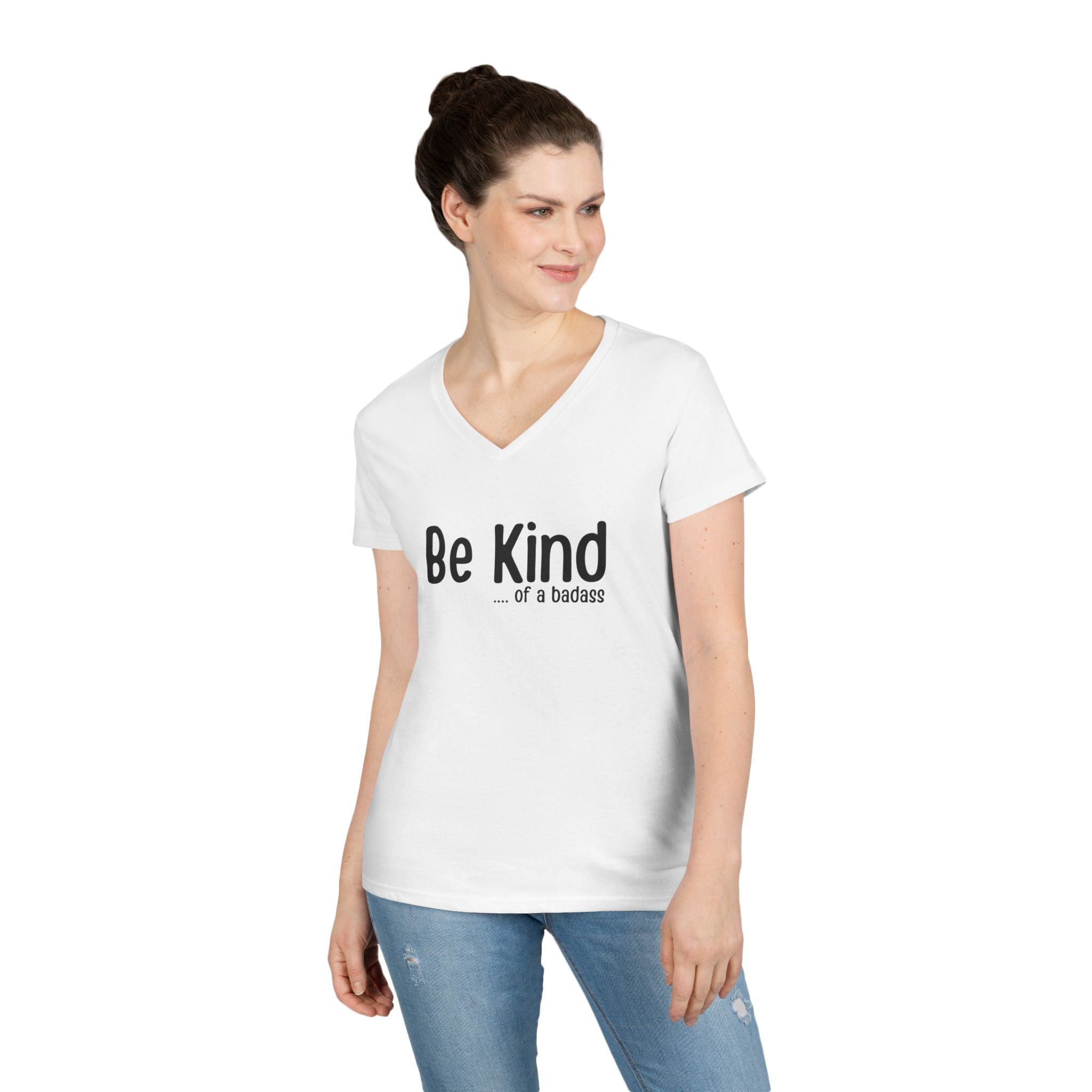 Be Kind...of a Badass V-Neck Tee — Inspirational Feminine Graphic T-Shirt