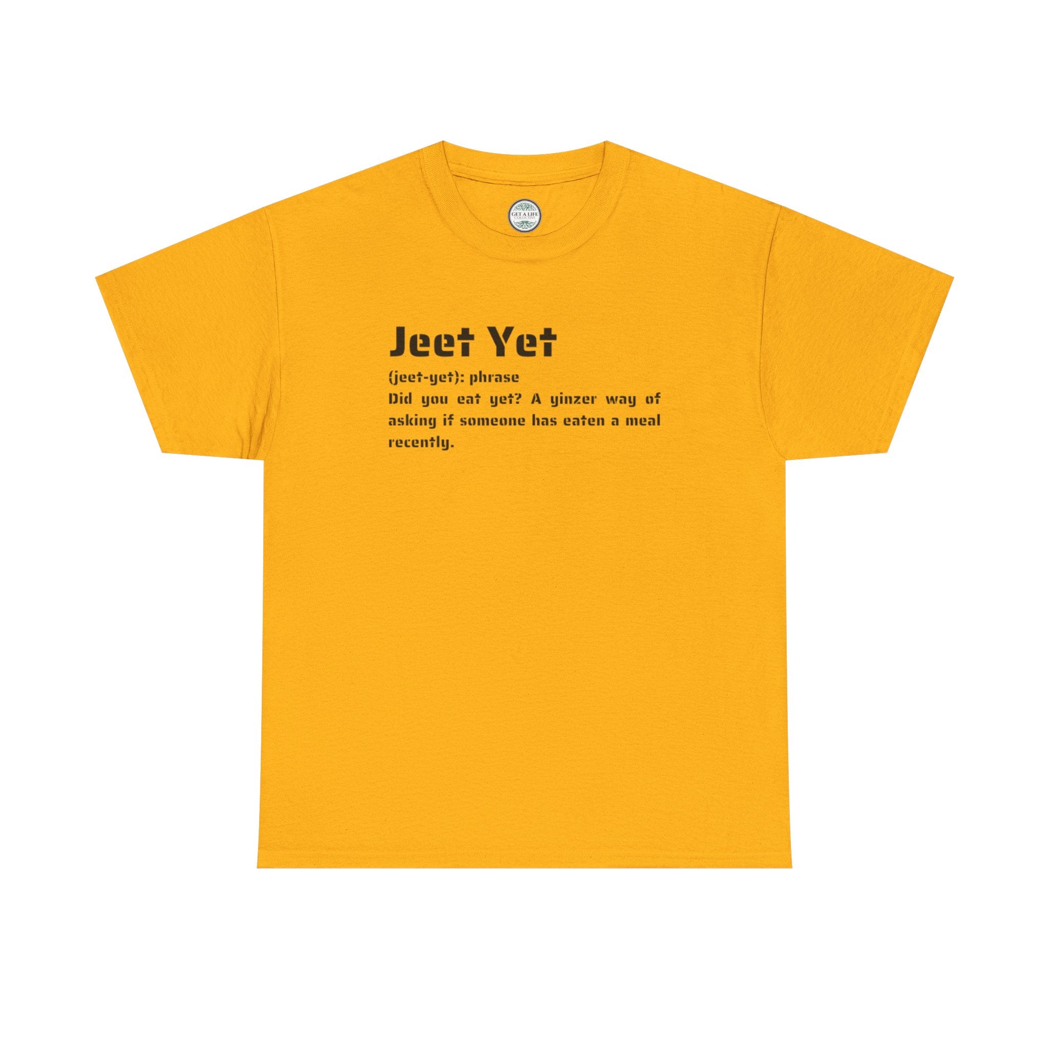 Jeet Yet Definition Tee — Funny Word Definition Graphic T-Shirt