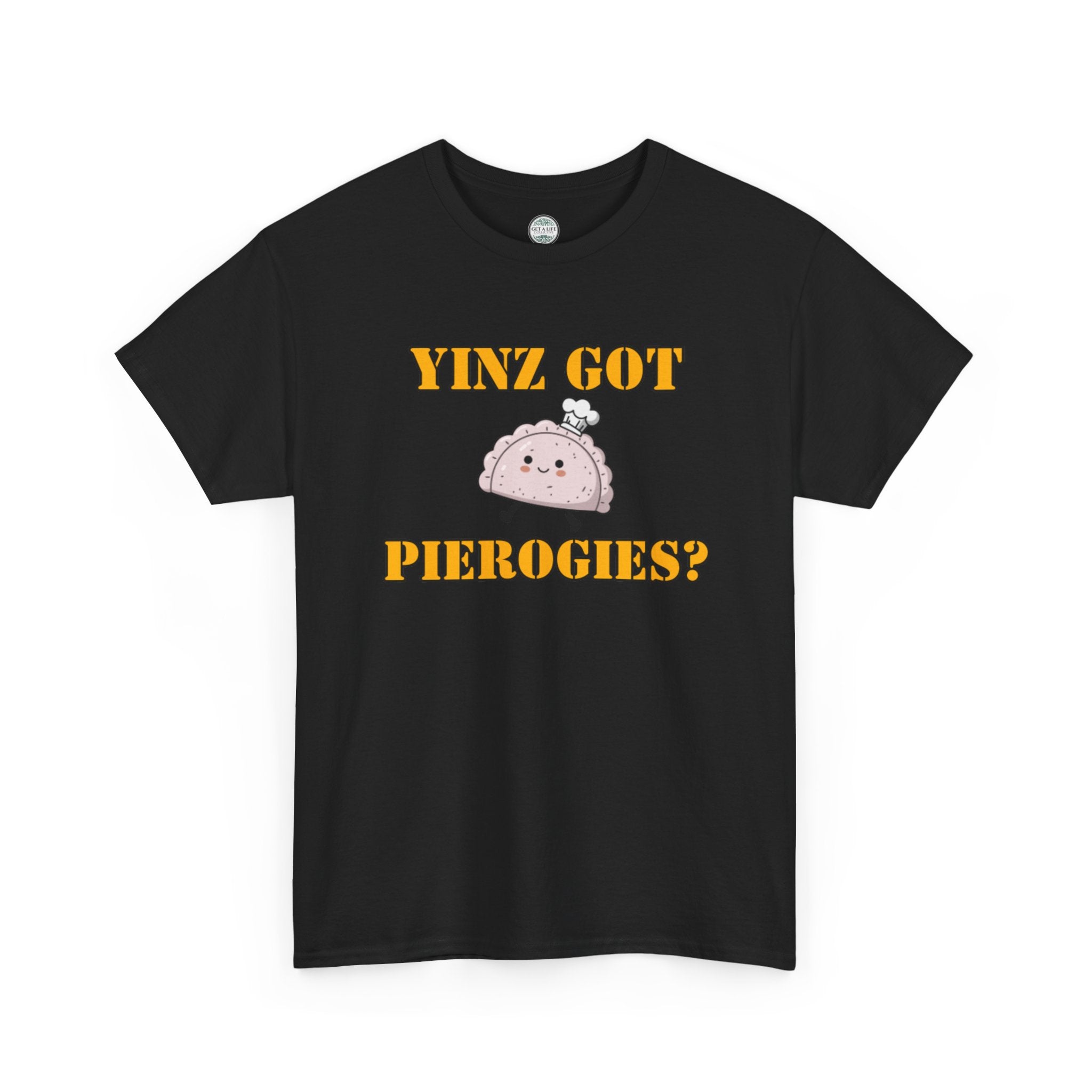 T-Shirt — "Yinz Got Pierogies?" Cute Pierogi Pittsburgh Pride Tee
