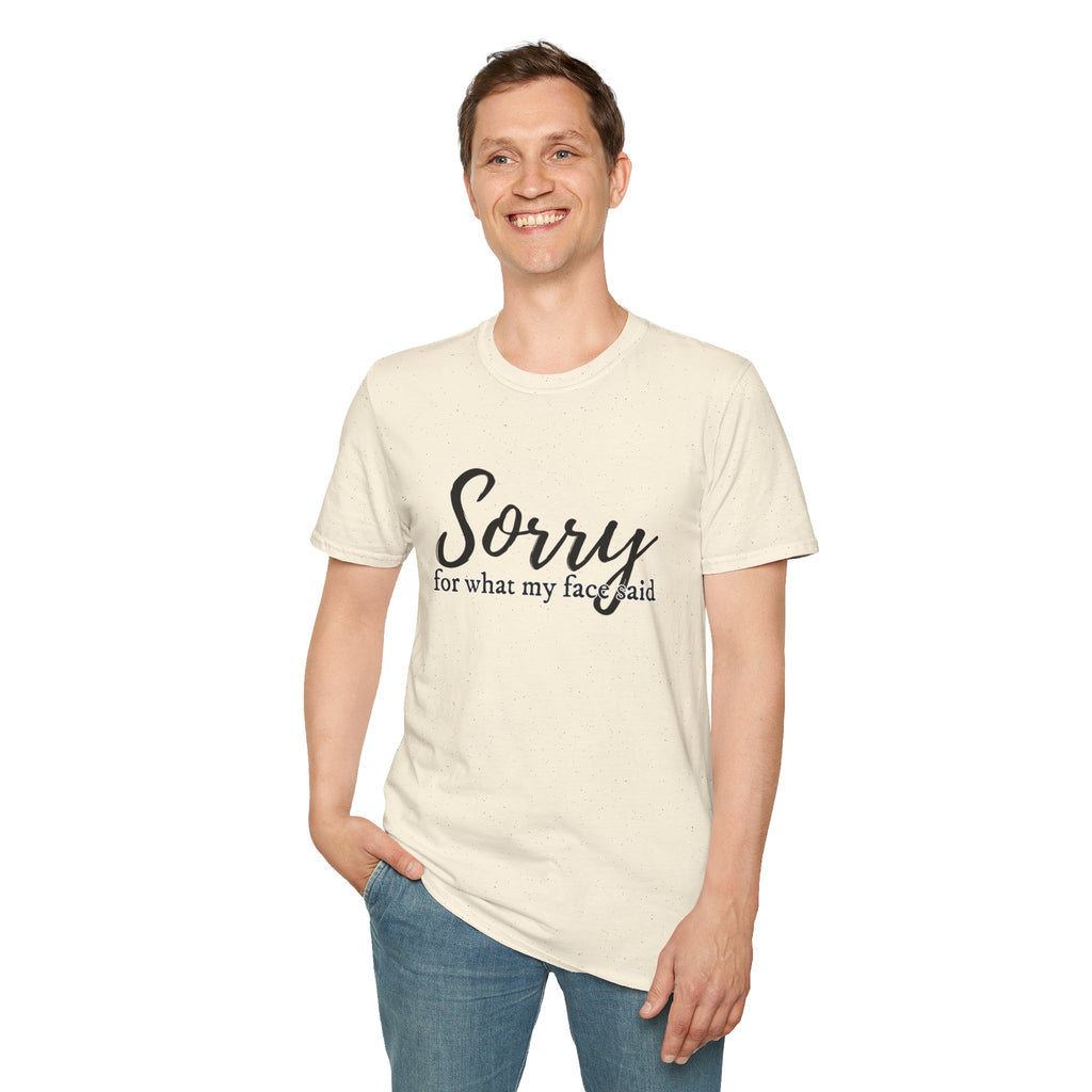 "Sorry for What My Face Said" Funny Graphic Tee tshirt