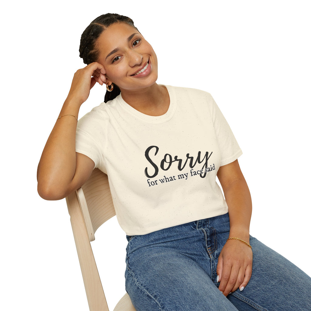 "Sorry for What My Face Said" Funny Graphic Tee tshirt