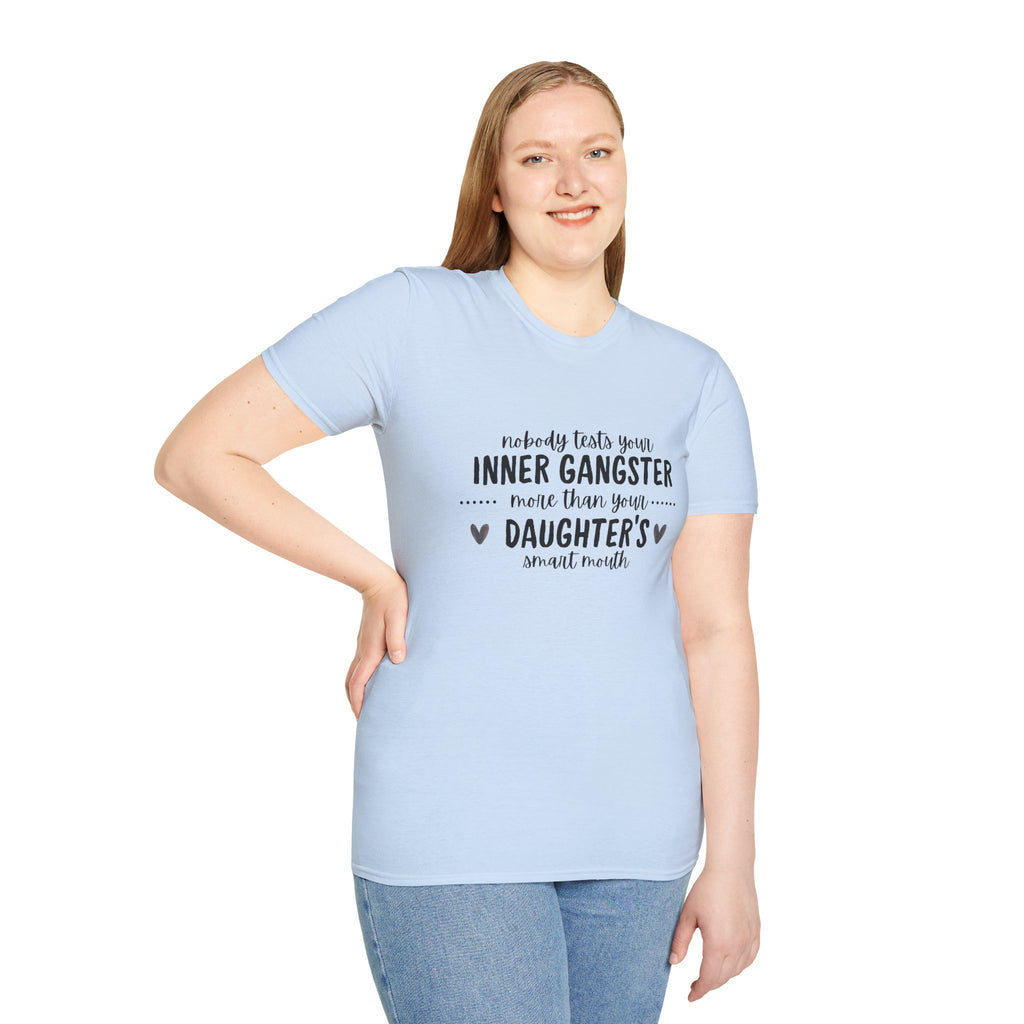 “Nobody Tests Your Inner Gangster More Than Your Daughter’s Annual Mouth” Funny Mom Tee tshirt