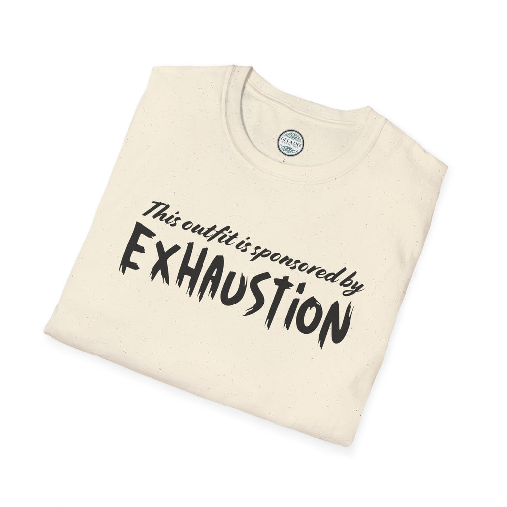“This Outfit Is Sponsored by Exhaustion” Funny Graphic Tee tshirt