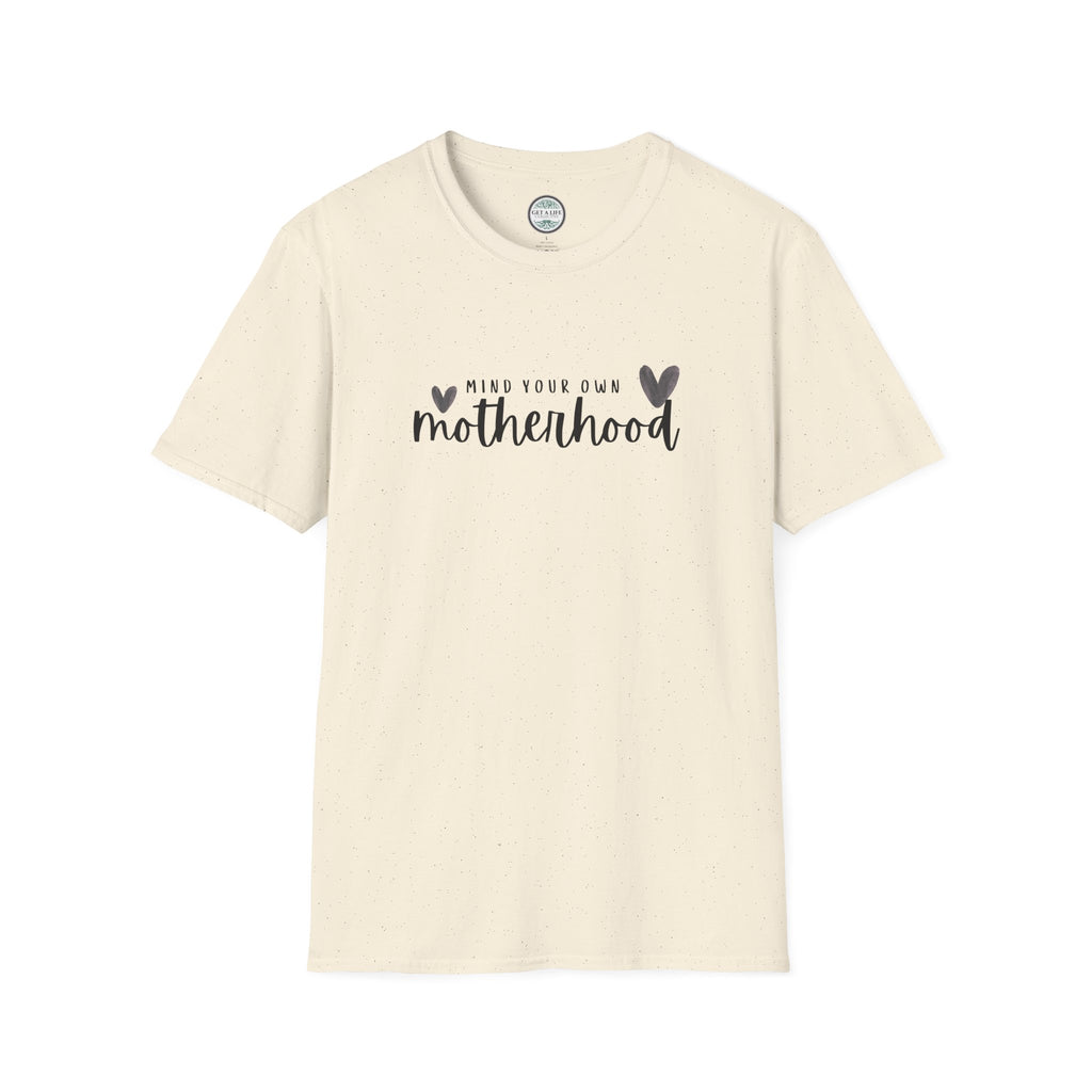 Mind Your Own Motherhood T-Shirt — Motherhood Graphic Tee