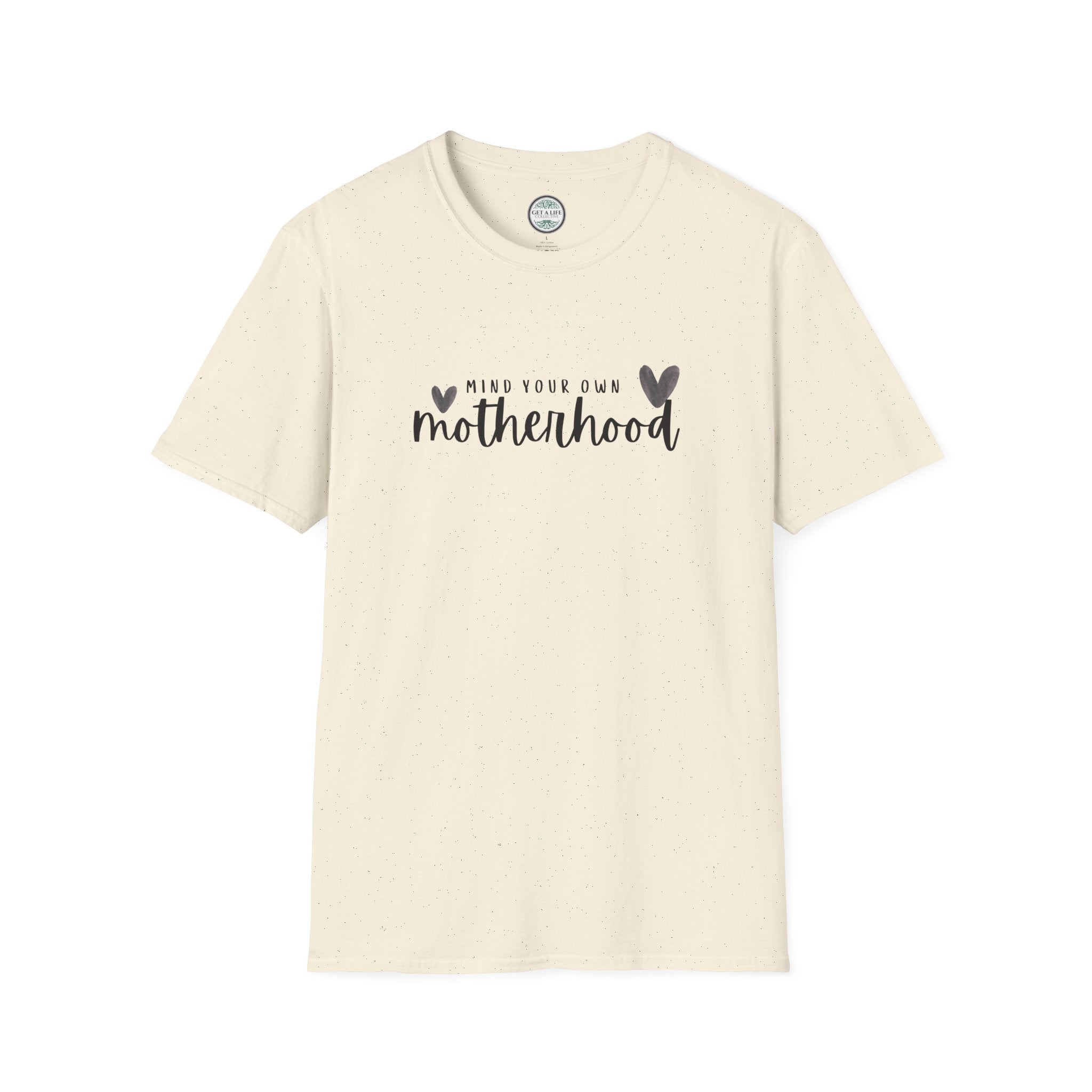 Mind Your Own Motherhood T-Shirt — Motherhood Graphic Tee