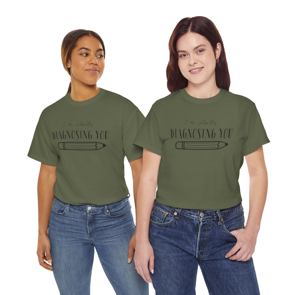 Diagnosing You T‑Shirt — Funny Pencil Graphic Medical Humor Tee