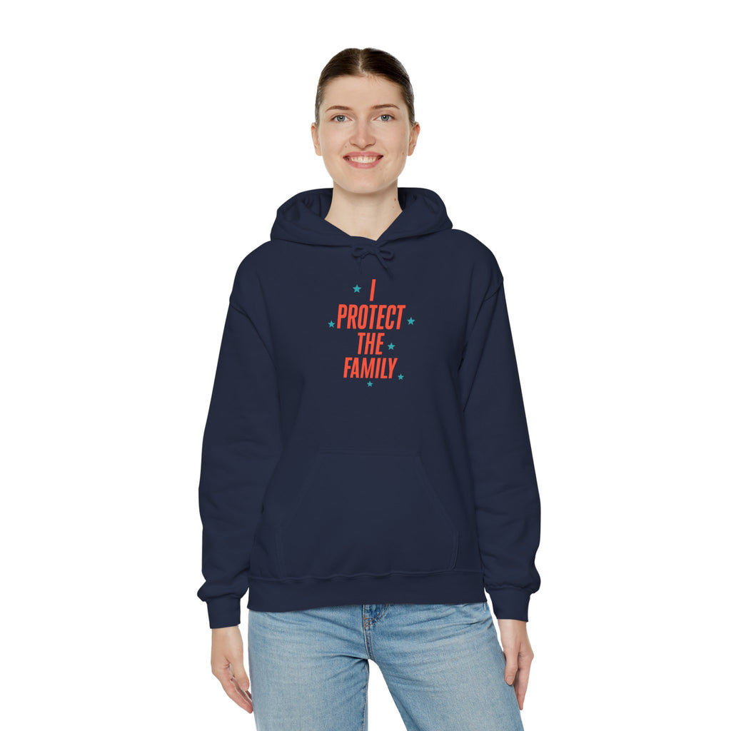 I Protect The Family Hoodie — Protective Family Statement Pullover