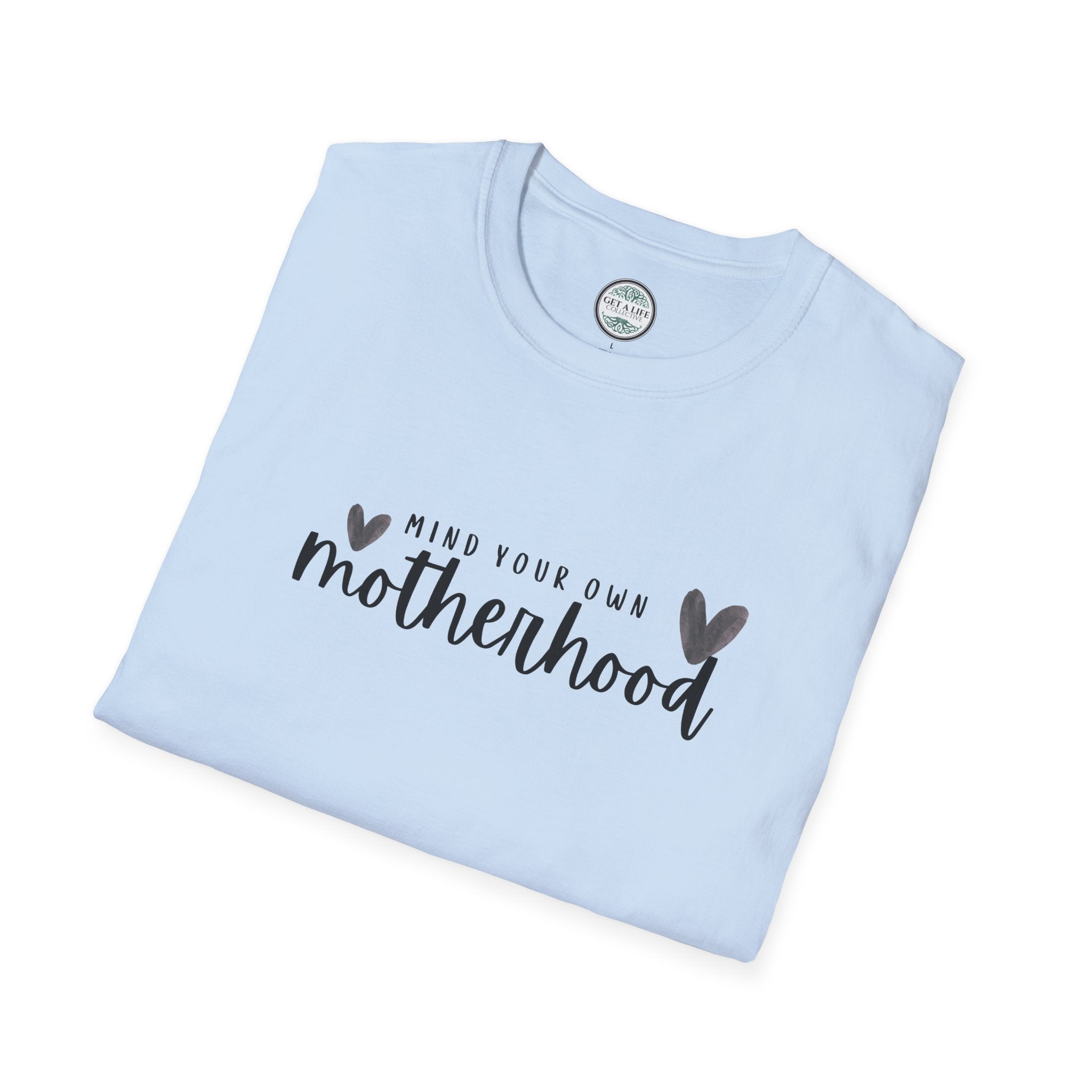 Mind Your Own Motherhood T-Shirt — Motherhood Graphic Tee