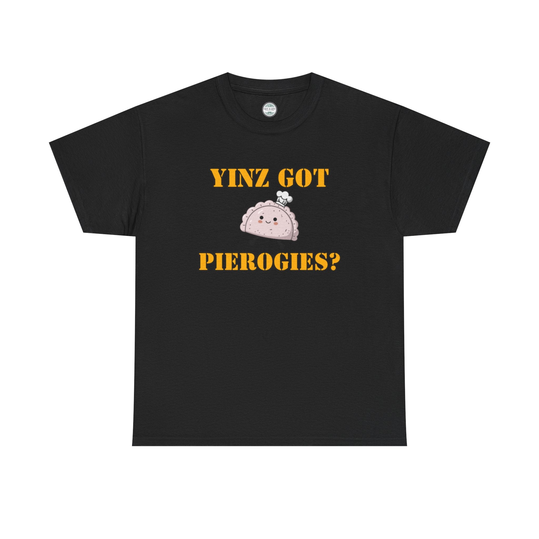 T-Shirt — "Yinz Got Pierogies?" Cute Pierogi Pittsburgh Pride Tee