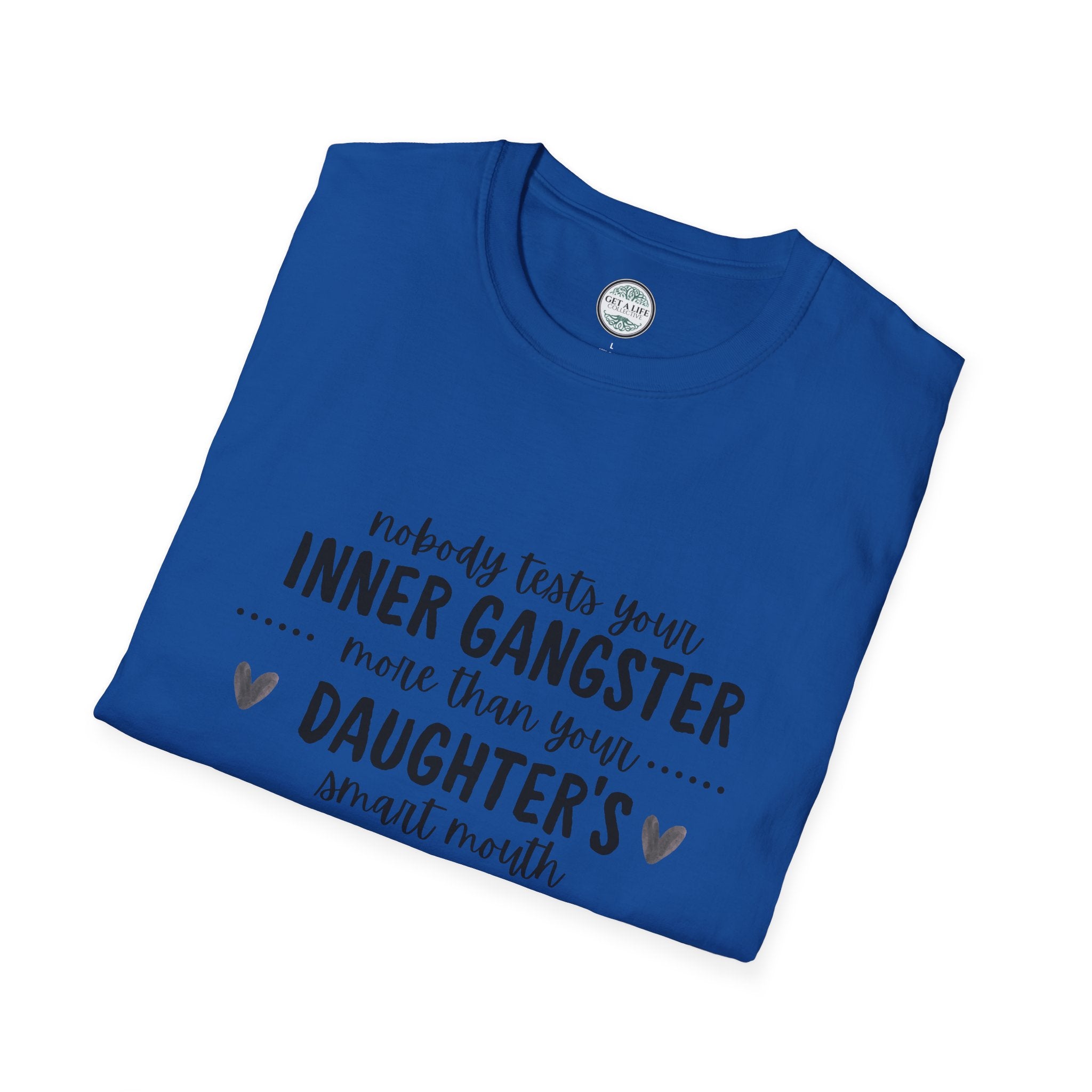 “Nobody Tests Your Inner Gangster More Than Your Daughter’s Annual Mouth” Funny Mom Tee tshirt