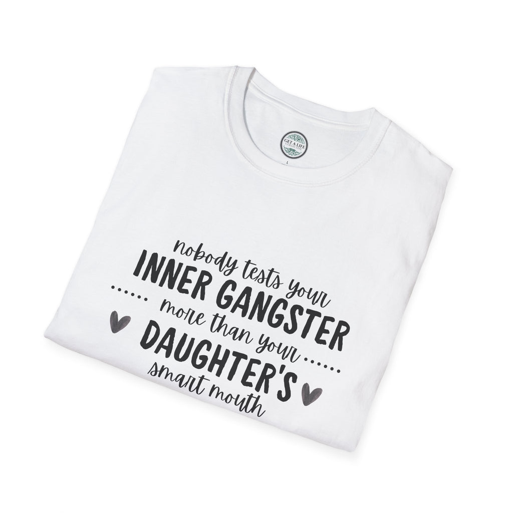 “Nobody Tests Your Inner Gangster More Than Your Daughter’s Annual Mouth” Funny Mom Tee tshirt