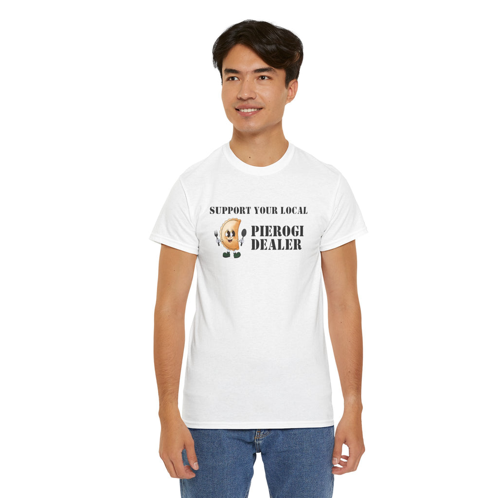 Pierogi Dealer T-Shirt - "Support Your Local" Funny Polish Food Tee