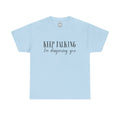 Keep Talking I’m Diagnosing You T-Shirt