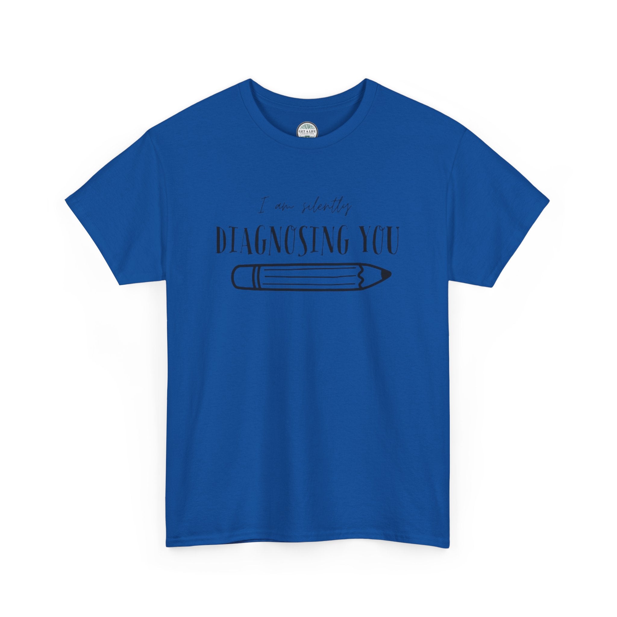 Diagnosing You T‑Shirt — Funny Pencil Graphic Medical Humor Tee