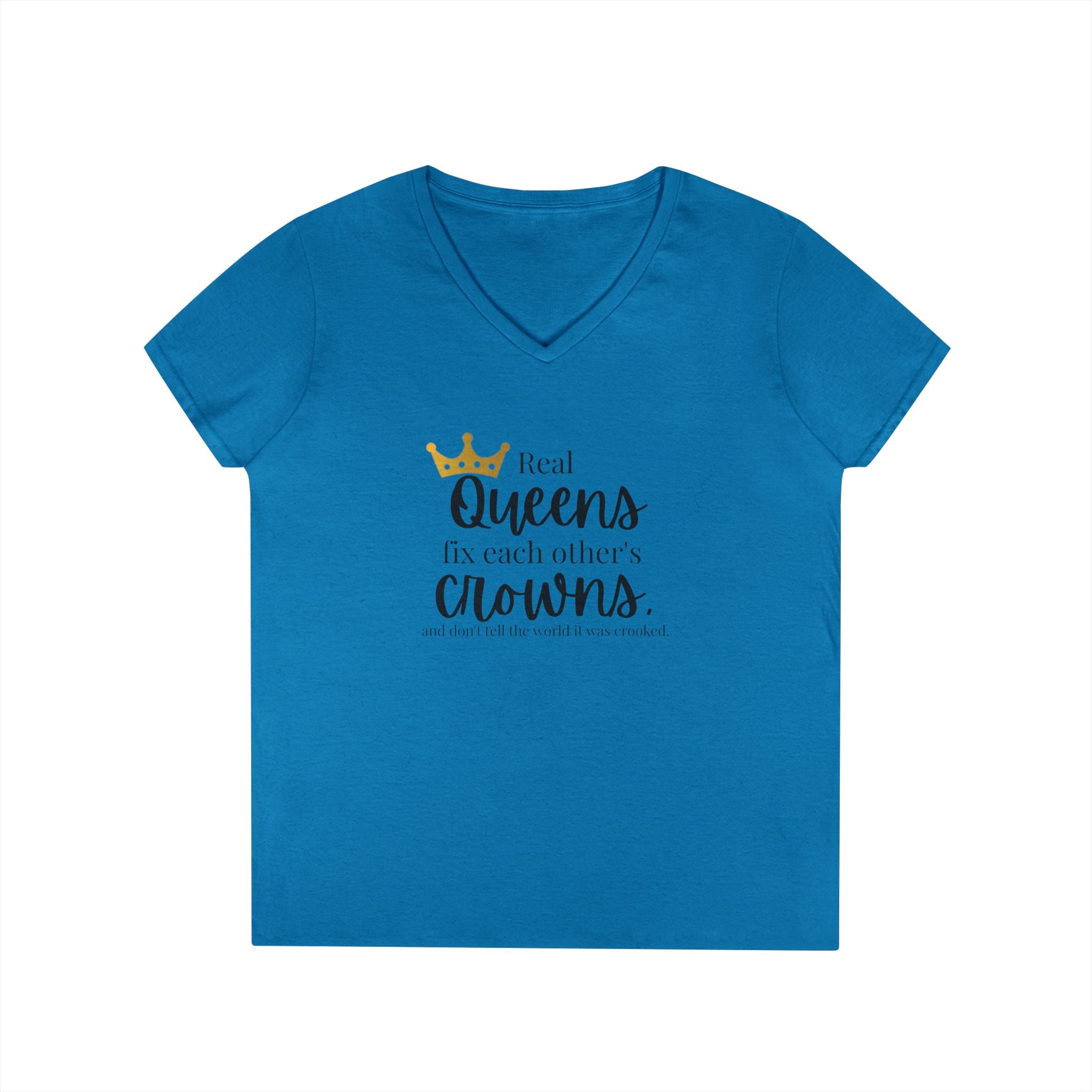 “Real Queens Fix Each Other’s Crowns” Inspirational Graphic Tee Ladies' V-Neck T-Shirt