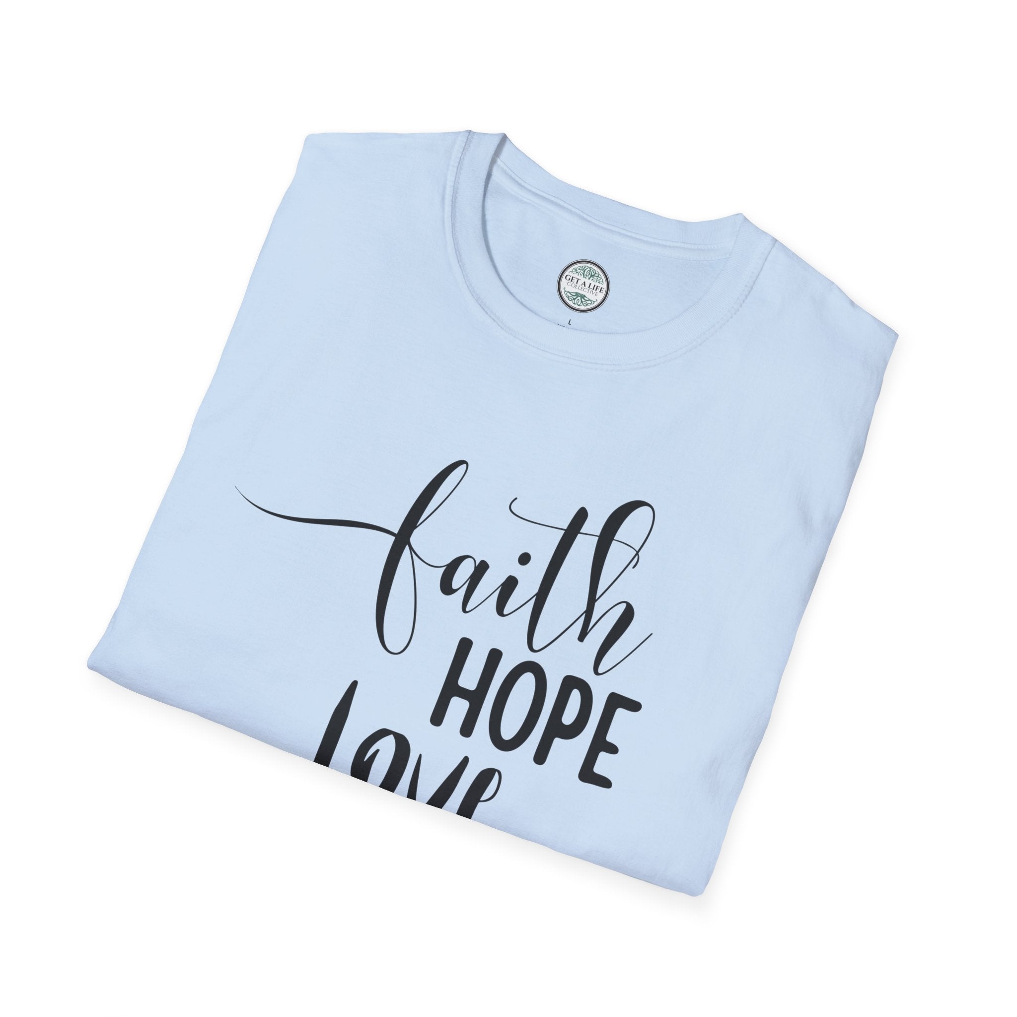 Faith Hope Love T-Shirt — Inspirational Christian Tee