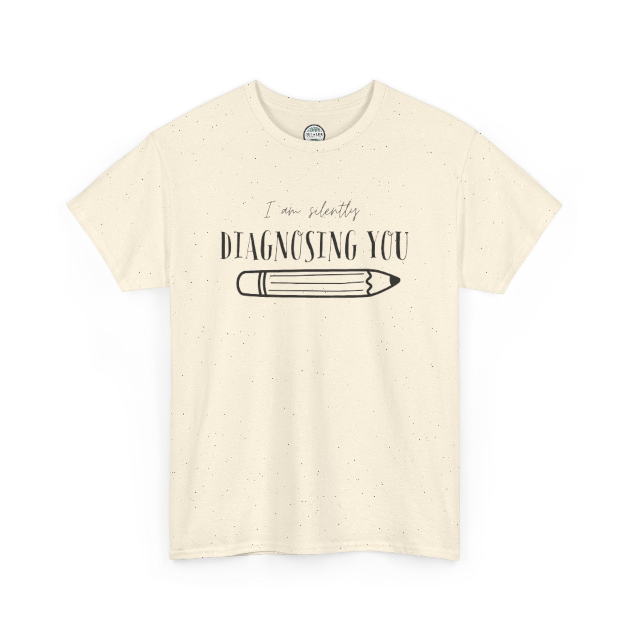 Diagnosing You T‑Shirt — Funny Pencil Graphic Medical Humor Tee