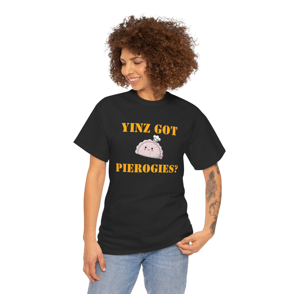 T-Shirt — "Yinz Got Pierogies?" Cute Pierogi Pittsburgh Pride Tee