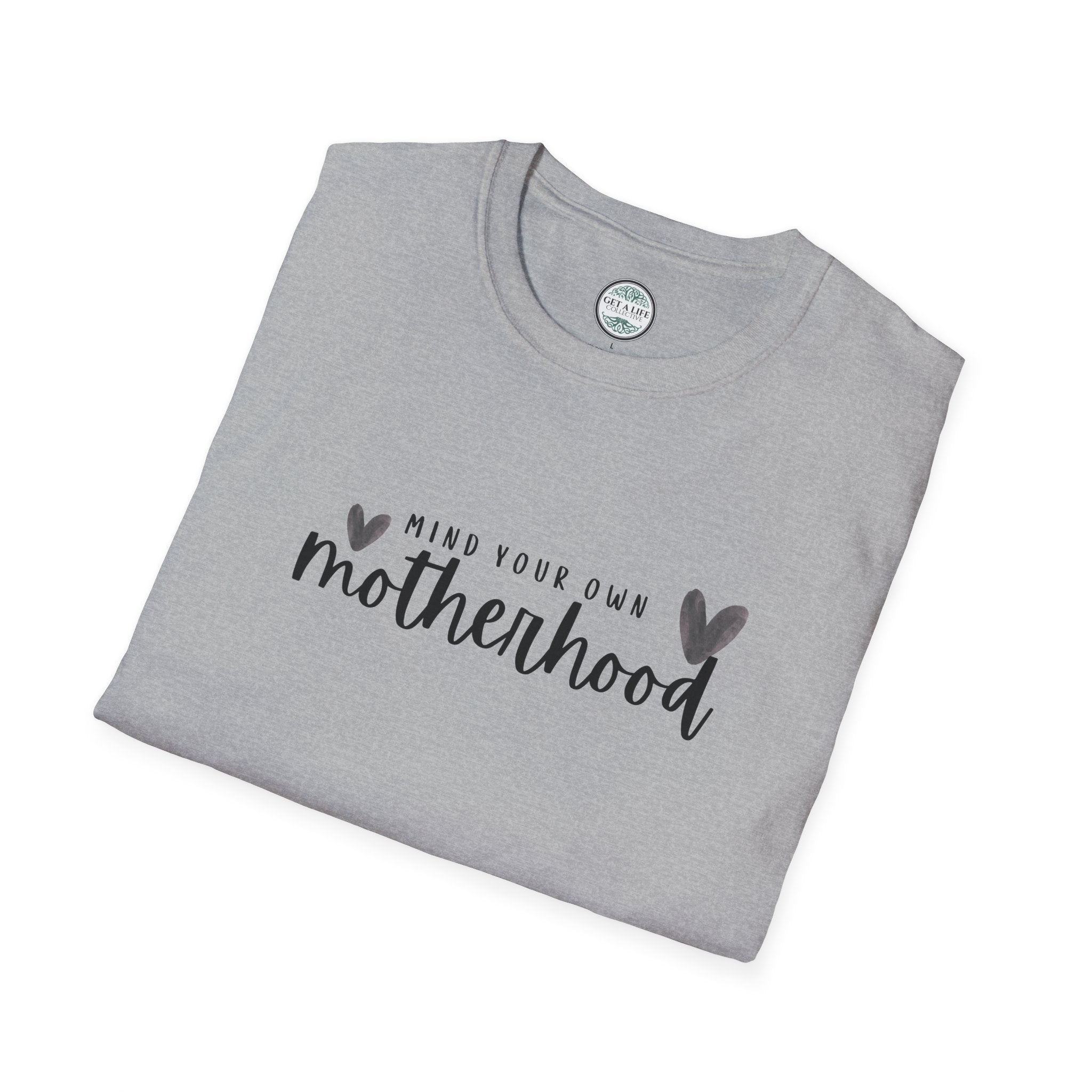 Mind Your Own Motherhood T-Shirt — Motherhood Graphic Tee