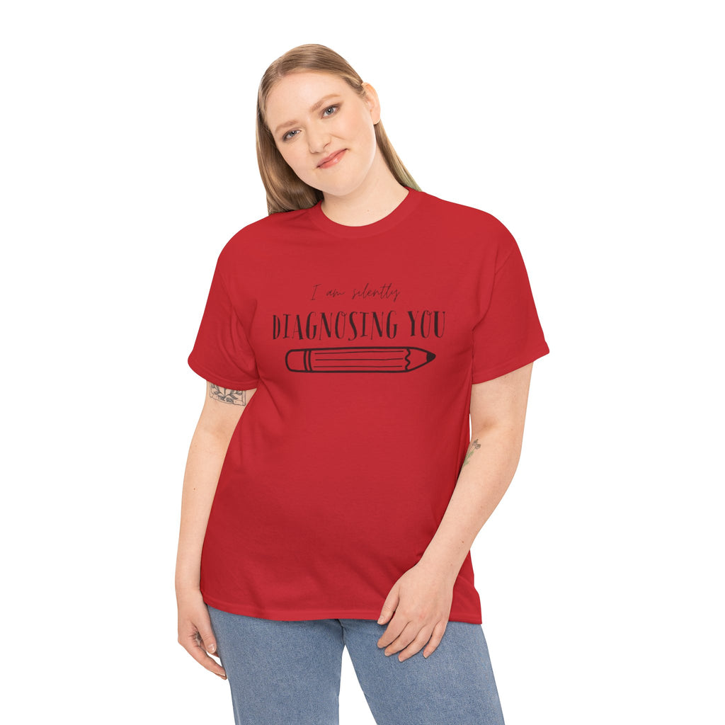 Diagnosing You T‑Shirt — Funny Pencil Graphic Medical Humor Tee