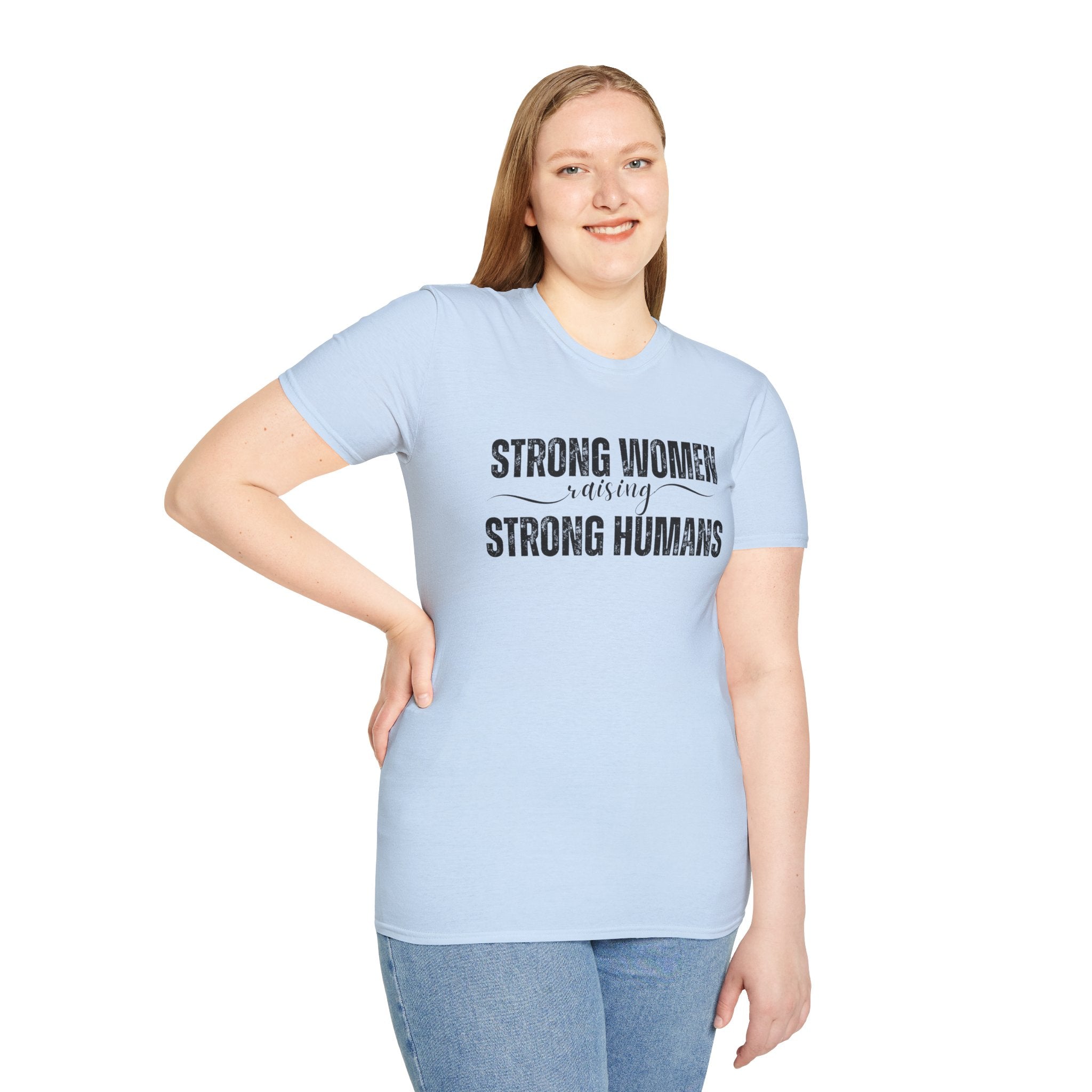 Strong Women Raising Strong Humans T-Shirt