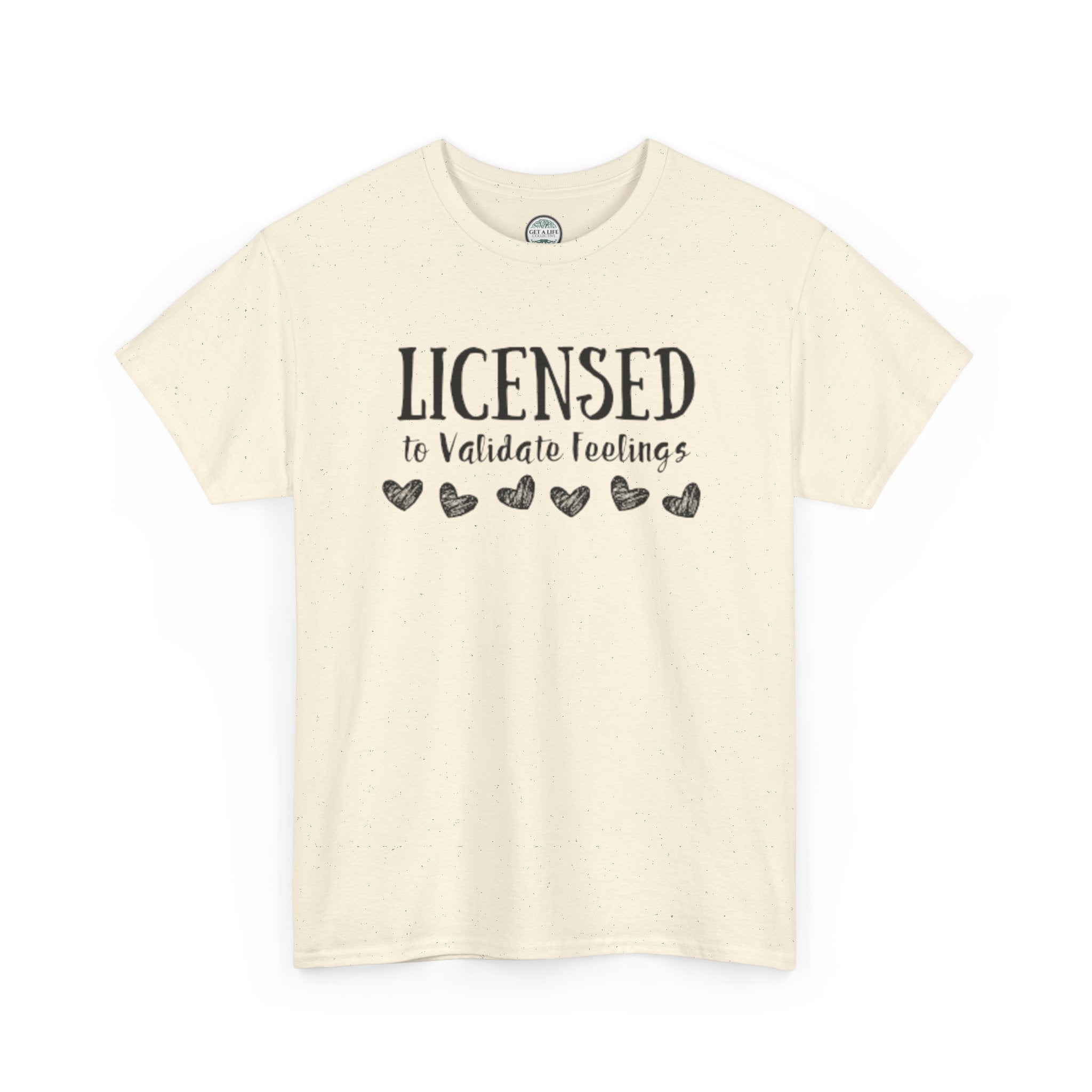 Licensed to Validate Feelings Tee — Cute Self-Care Graphic T-Shirt
