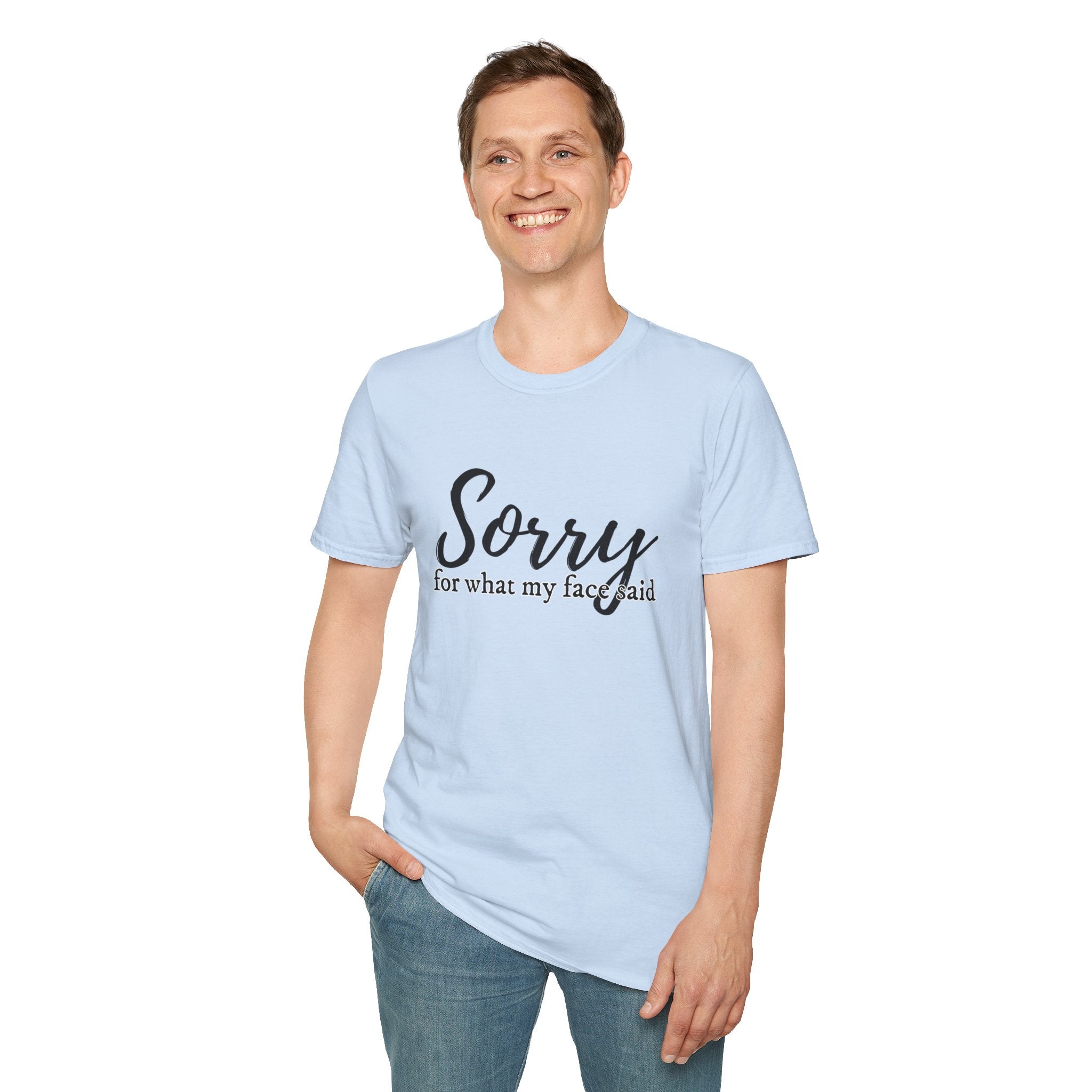 "Sorry for What My Face Said" Funny Graphic Tee tshirt