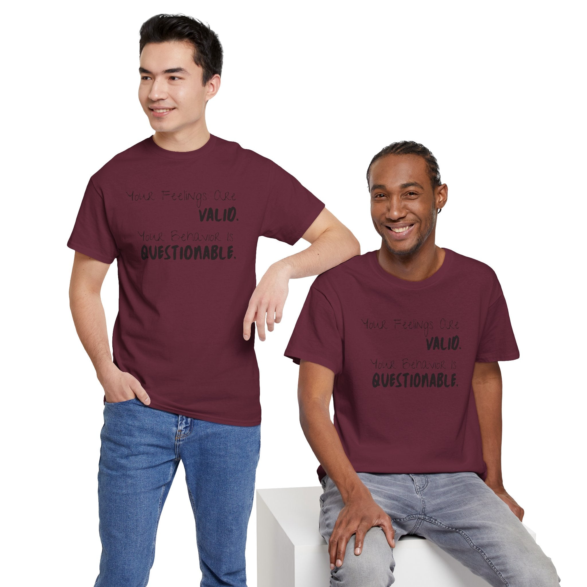 Valid Feelings T-Shirt — “Your Feelings Are Valid. Your Behavior Is Questionable.” Mental Health Graphic Tee