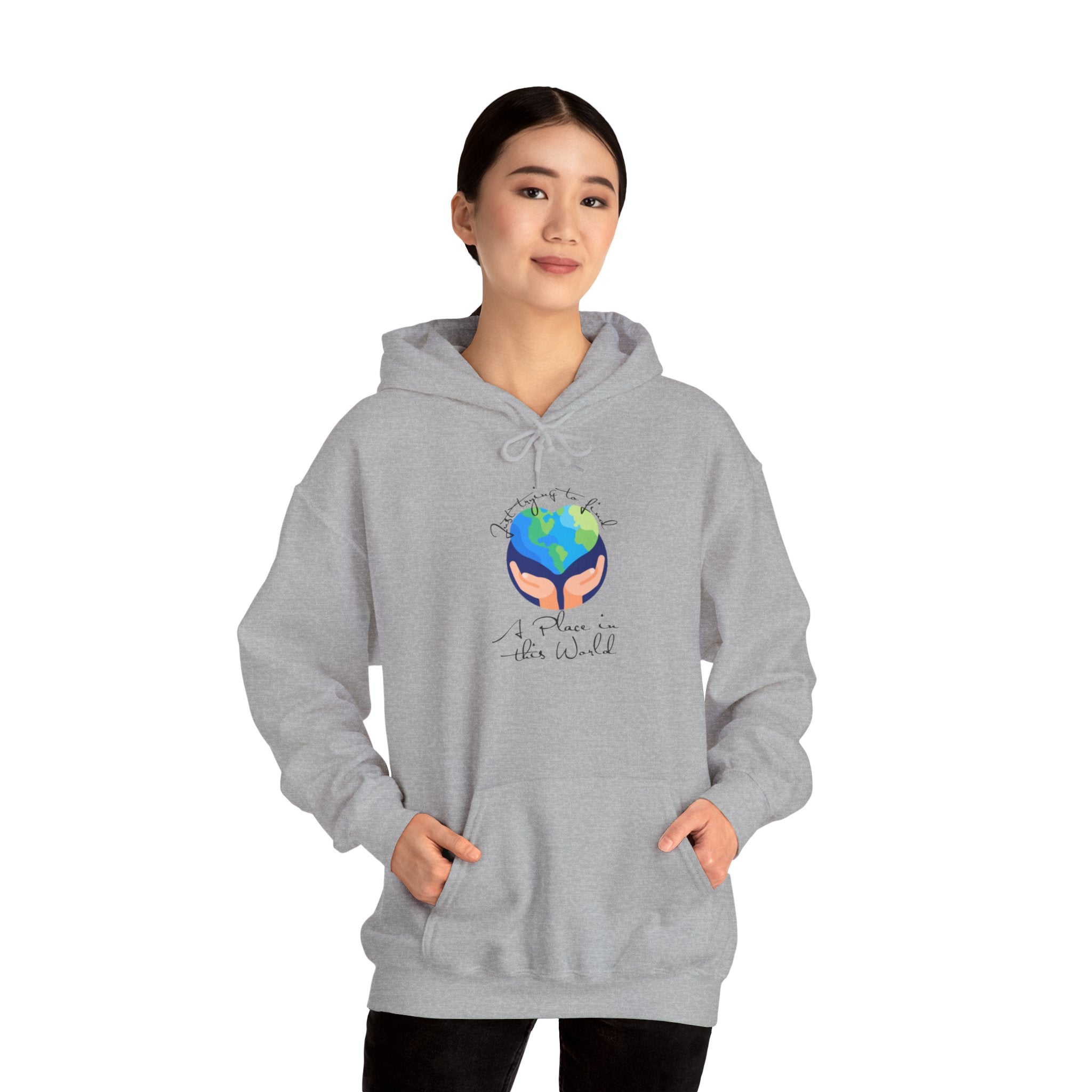 Earth Love Hoodie — “Just Trying to Find My Place in this World” Eco Graphic Hoodie