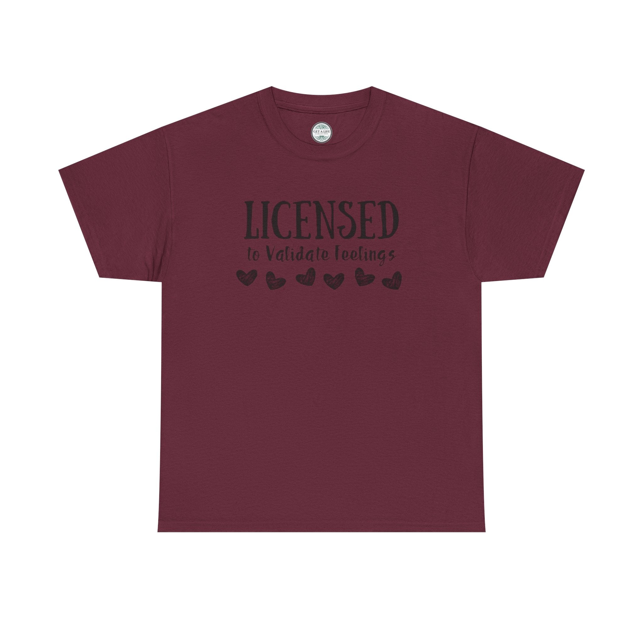 Licensed to Validate Feelings Tee — Cute Self-Care Graphic T-Shirt